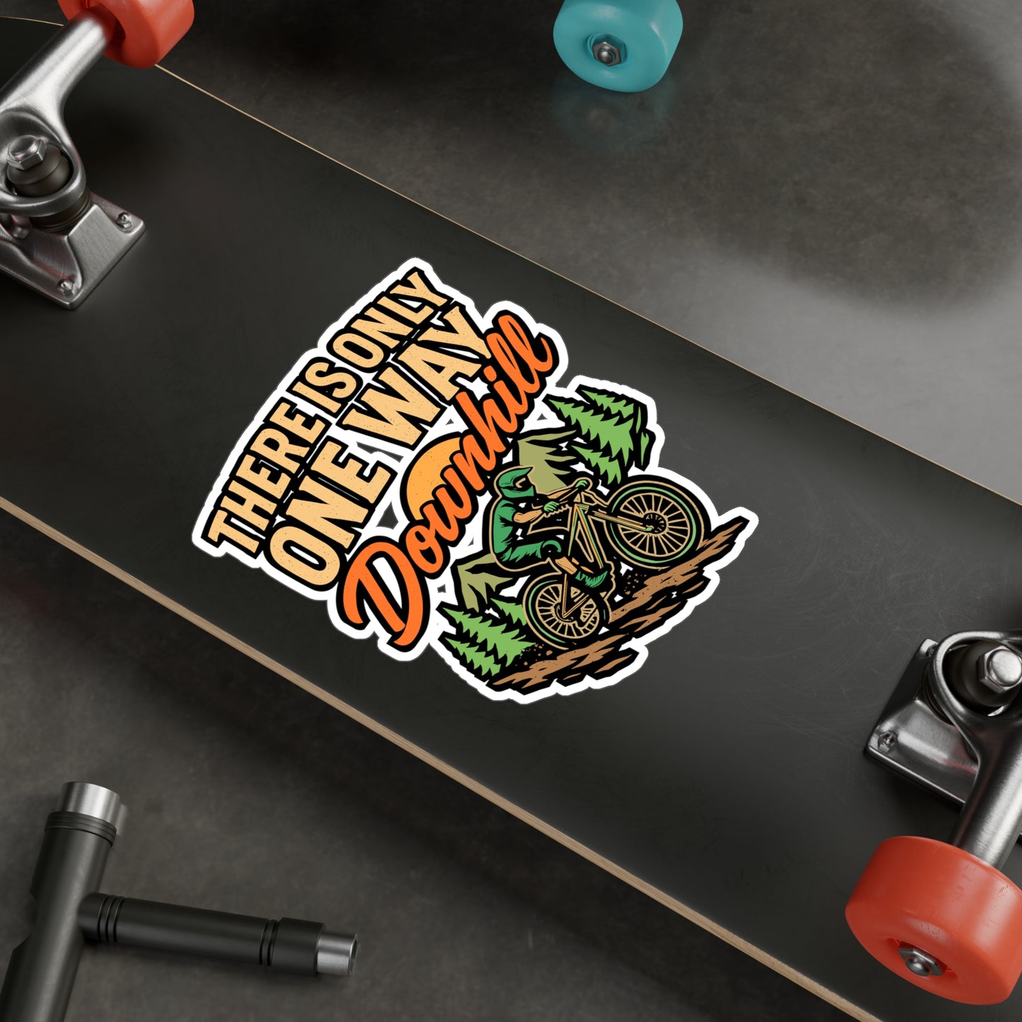 There Is Only One Way Downhill – Cycling Sticker for Laptop or Water Bottle | Vinyl Chain Decal, Mountain Biking Gift