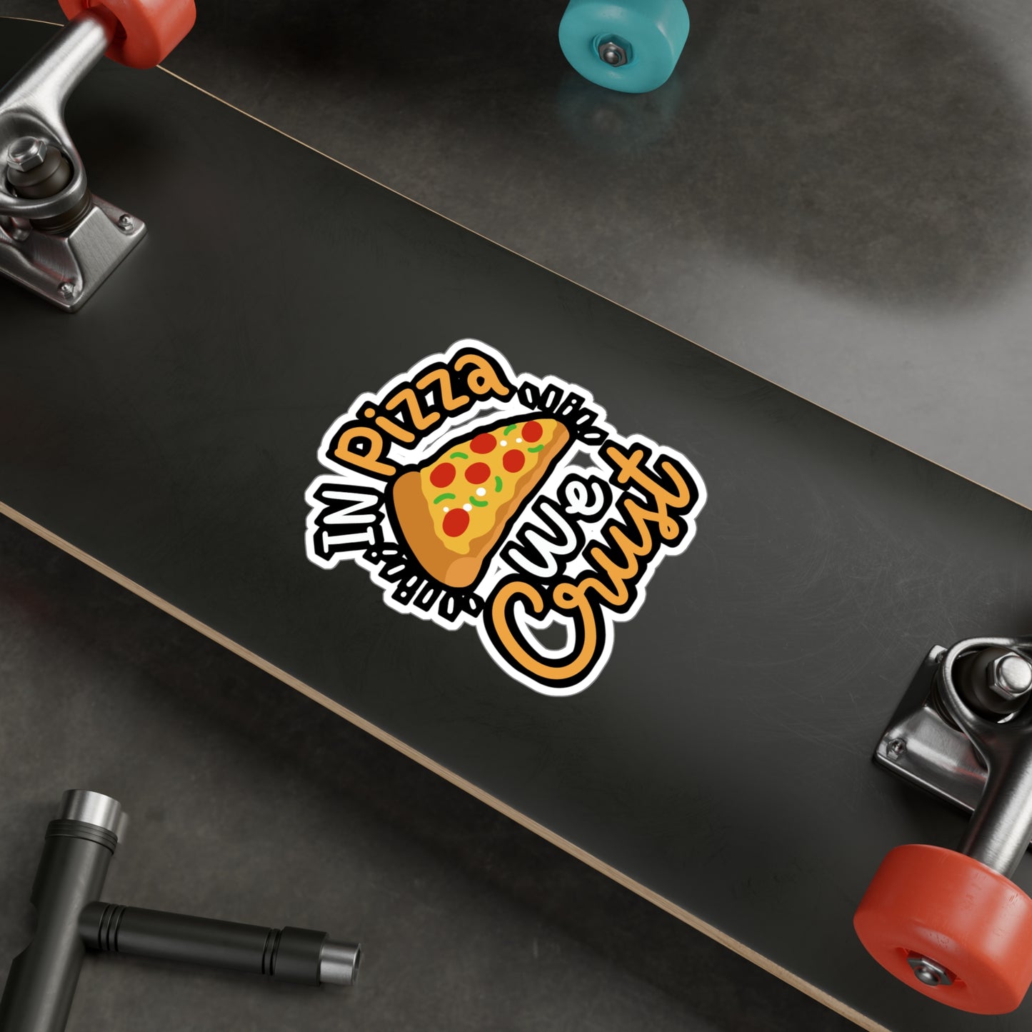 In Pizza We Crust - Pizza Sticker for Car Window Laptop Sticker. Water Bottle Sticker, Vinyl Jesus Decal, Crust Sticker - Pizza Gift