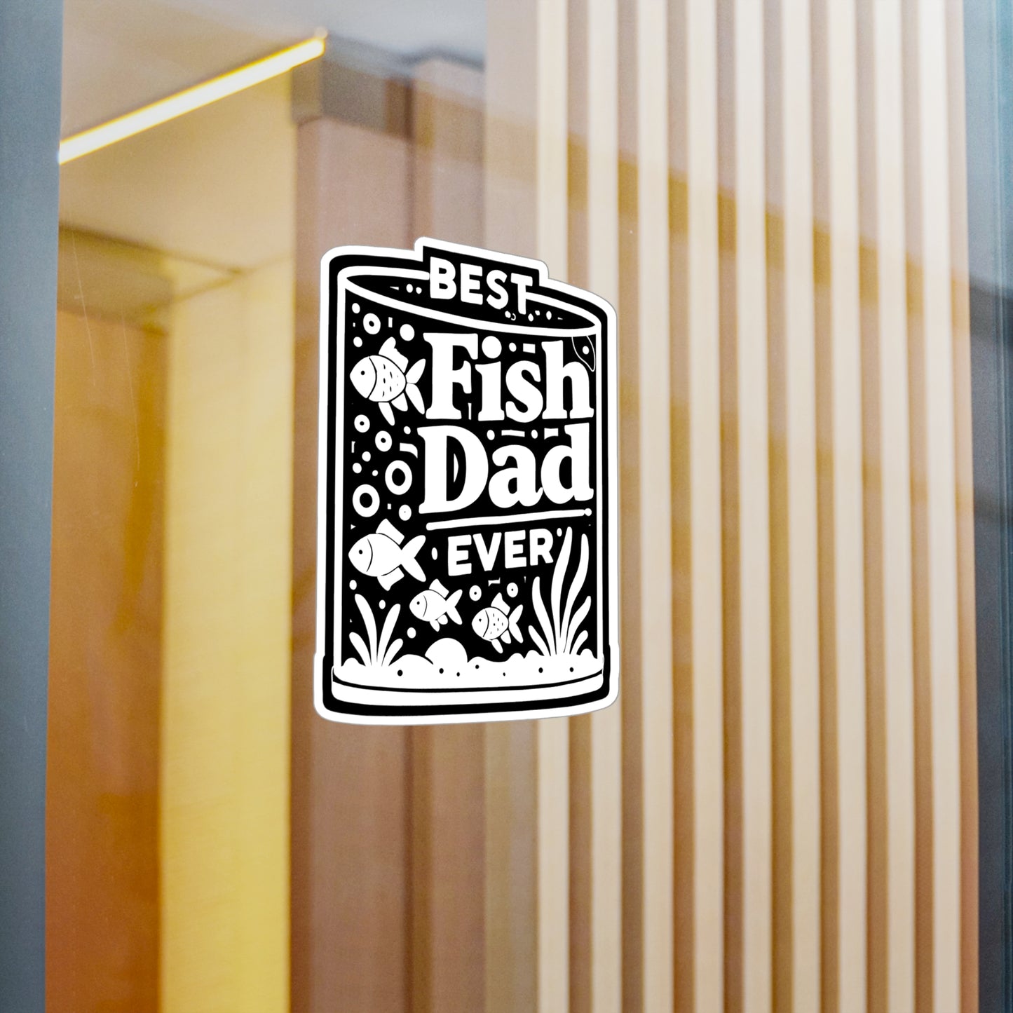 Best Fish Dad Ever - Aquarist Sticker for Window Laptop Sticker. Water Bottle Sticker, Vinyl Aquarium Decal - Aquarist Gift