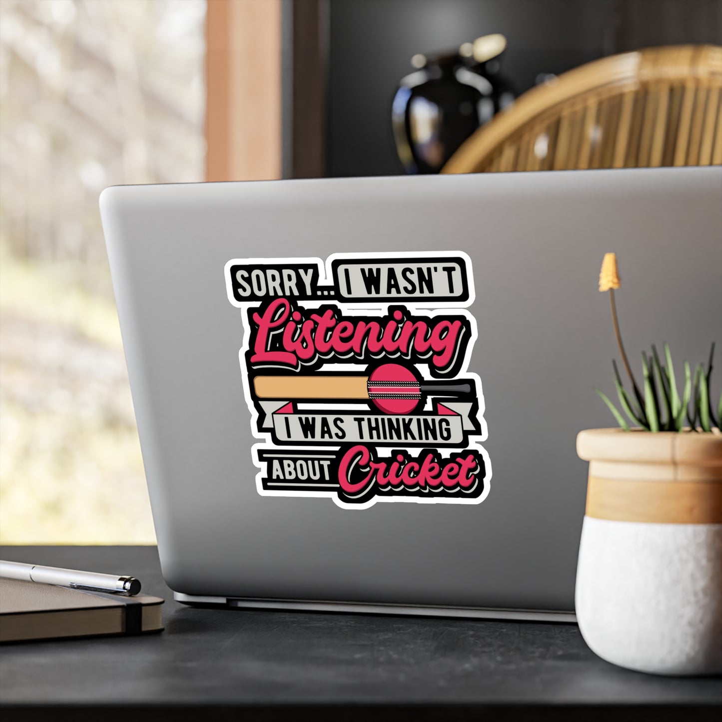 Sorry... I Wasn't Listening I Was Thinking About Cricket - Cricket Sticker for Laptop Sticker. Water Bottle Sticker, Vinyl Bat Decal - Cricket Gift
