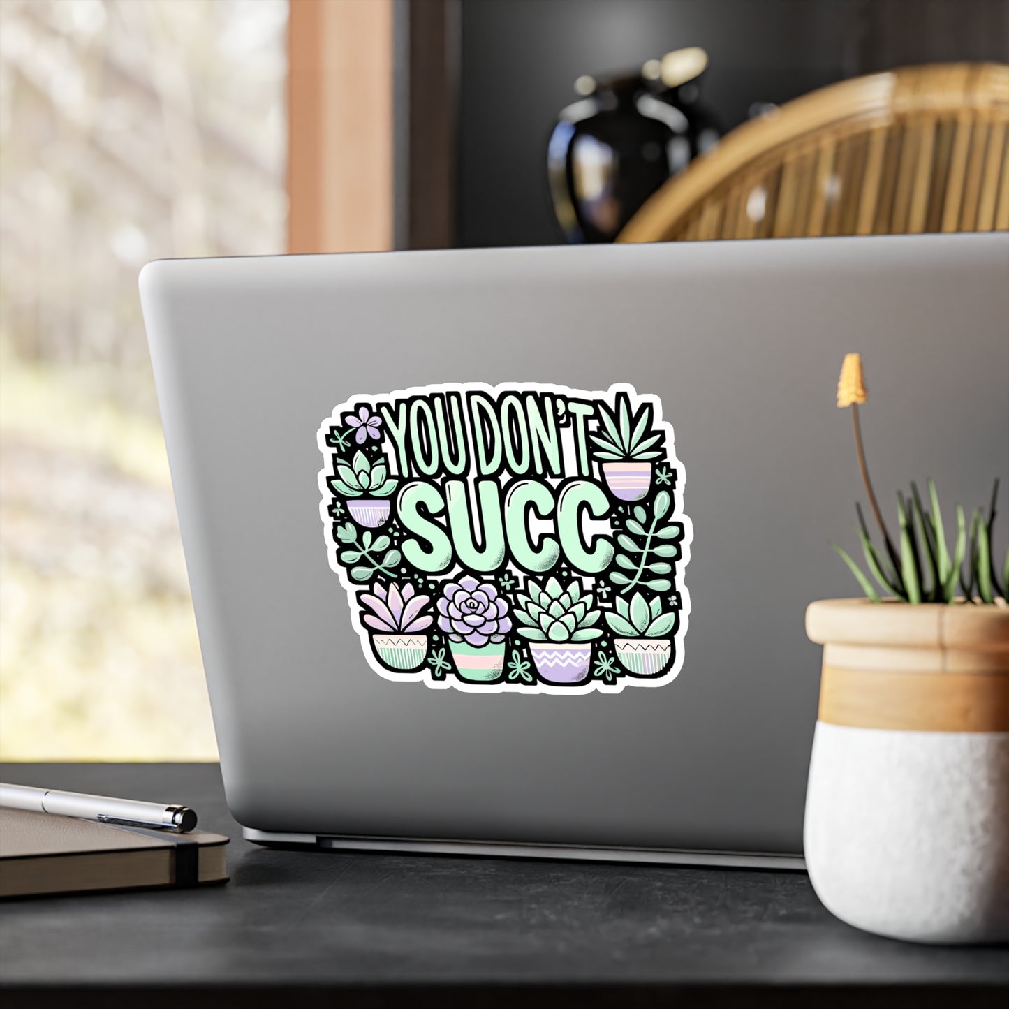 You Don't Succ – Funny Cactus Sticker | Vinyl Succulent Decal for Laptop, Car, or Water Bottle | Plant Lover Gift