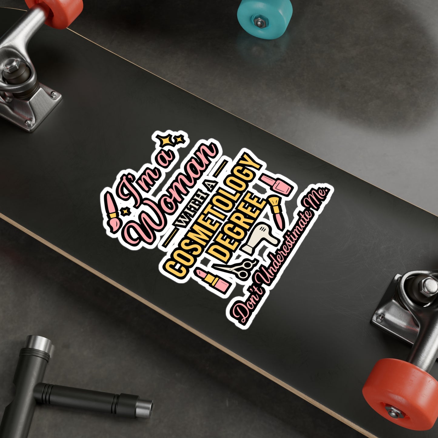 I'm a Woman with a Cosmetology Degree – Vinyl Sticker for Laptop or Water Bottle | Esthetician, Beauty School, Cosmetologist Gift