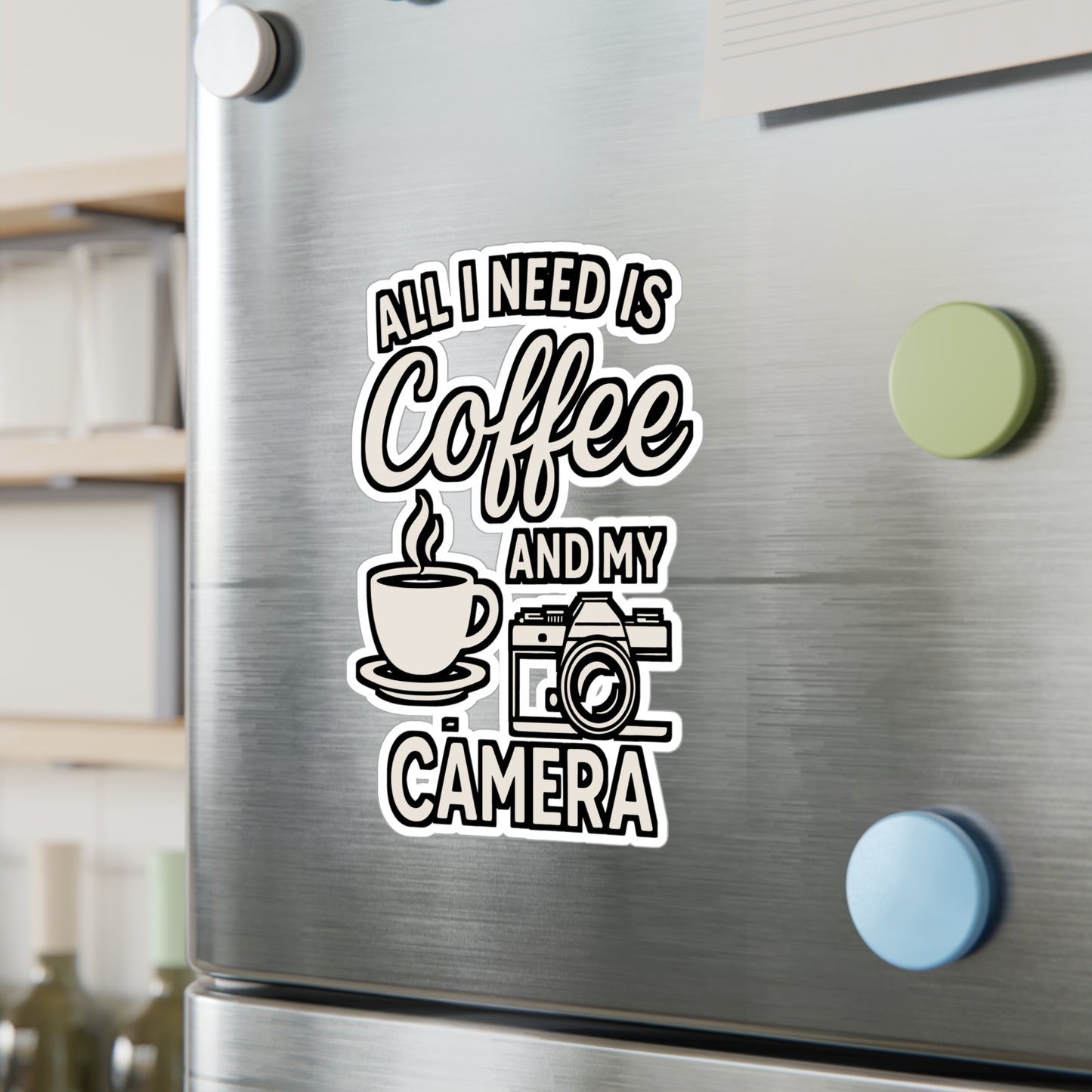 All I Need Is Coffee and My Camera – Photographer Sticker for Laptop, Water Bottle & Coffee Lover Gifts