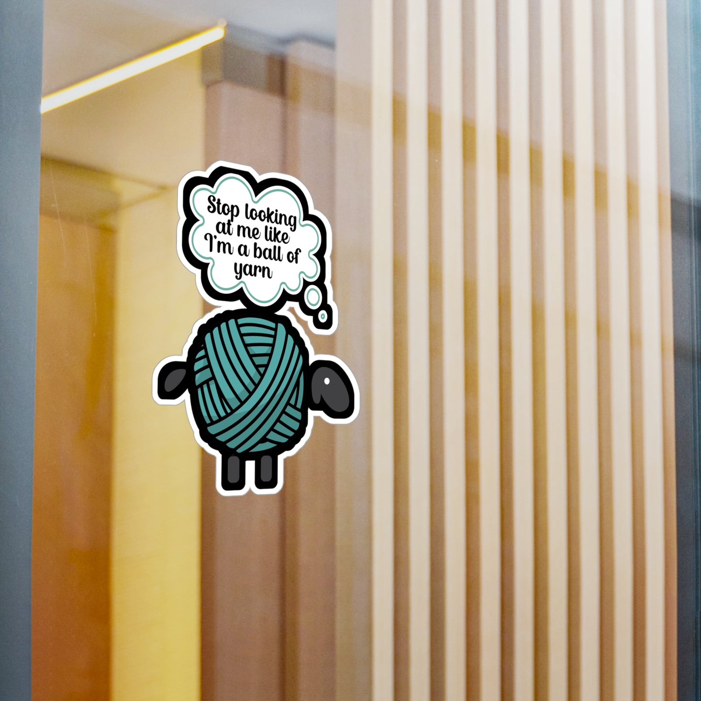 Stop looking at me like a ball of yarn - Crocheting Sticker for Wall, Laptop, Window, Truck, Car Crocheting Gift Vinyl Crocheter Decal Sticker