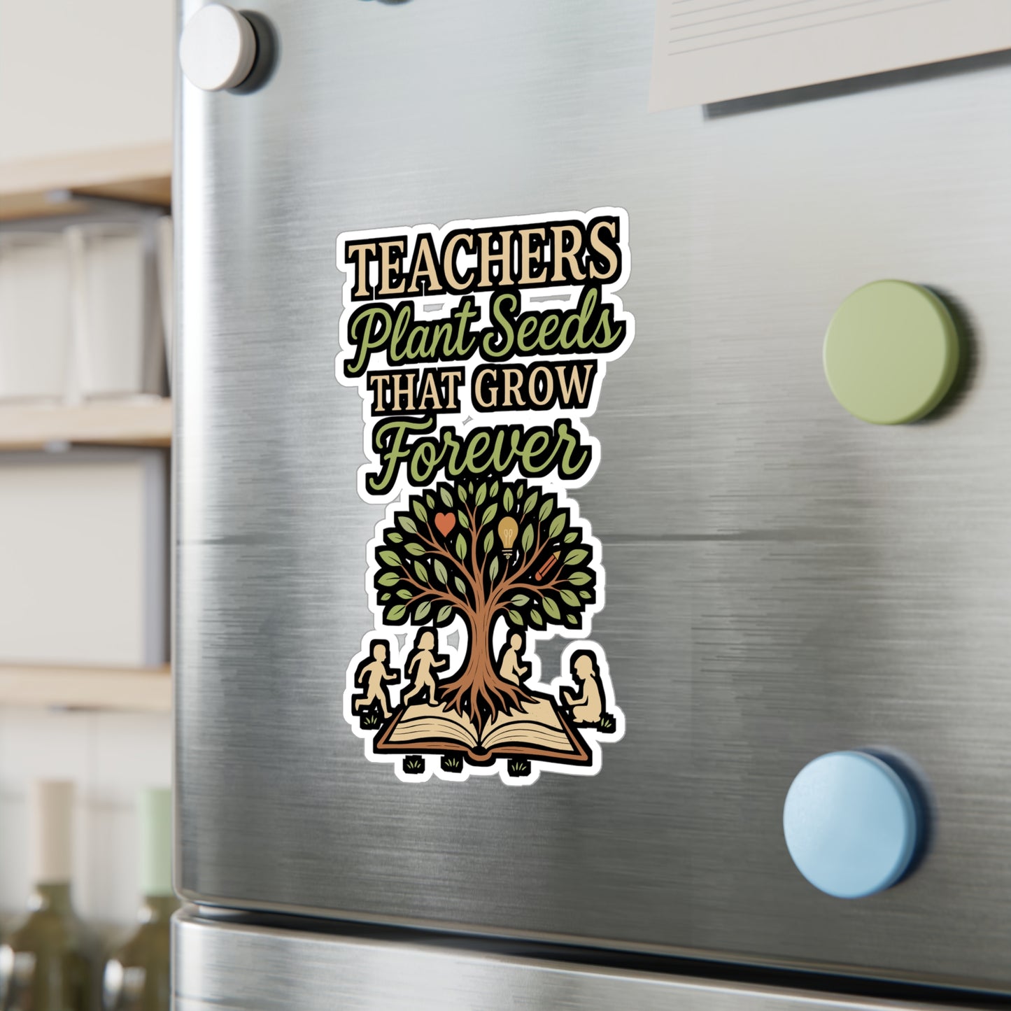Teachers Plant Seeds That Grow Forever – Vinyl Sticker for Laptop or Water Bottle | Thoughtful Educator Gift Decal