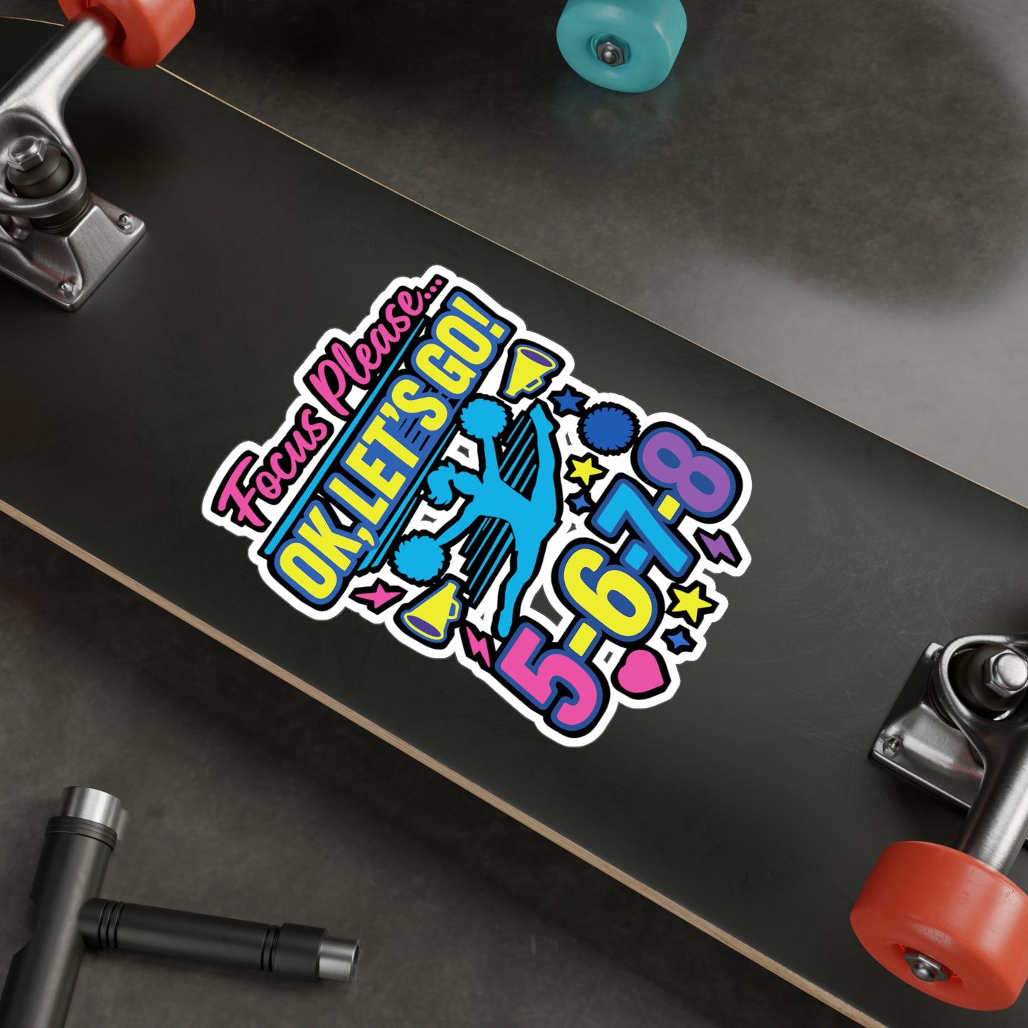 Focus Please Ok Lets Go 5-6-7-8 - Cheerleading Sticker for Laptop or Water Bottle - Gift for Cheerleaders Fans Teens