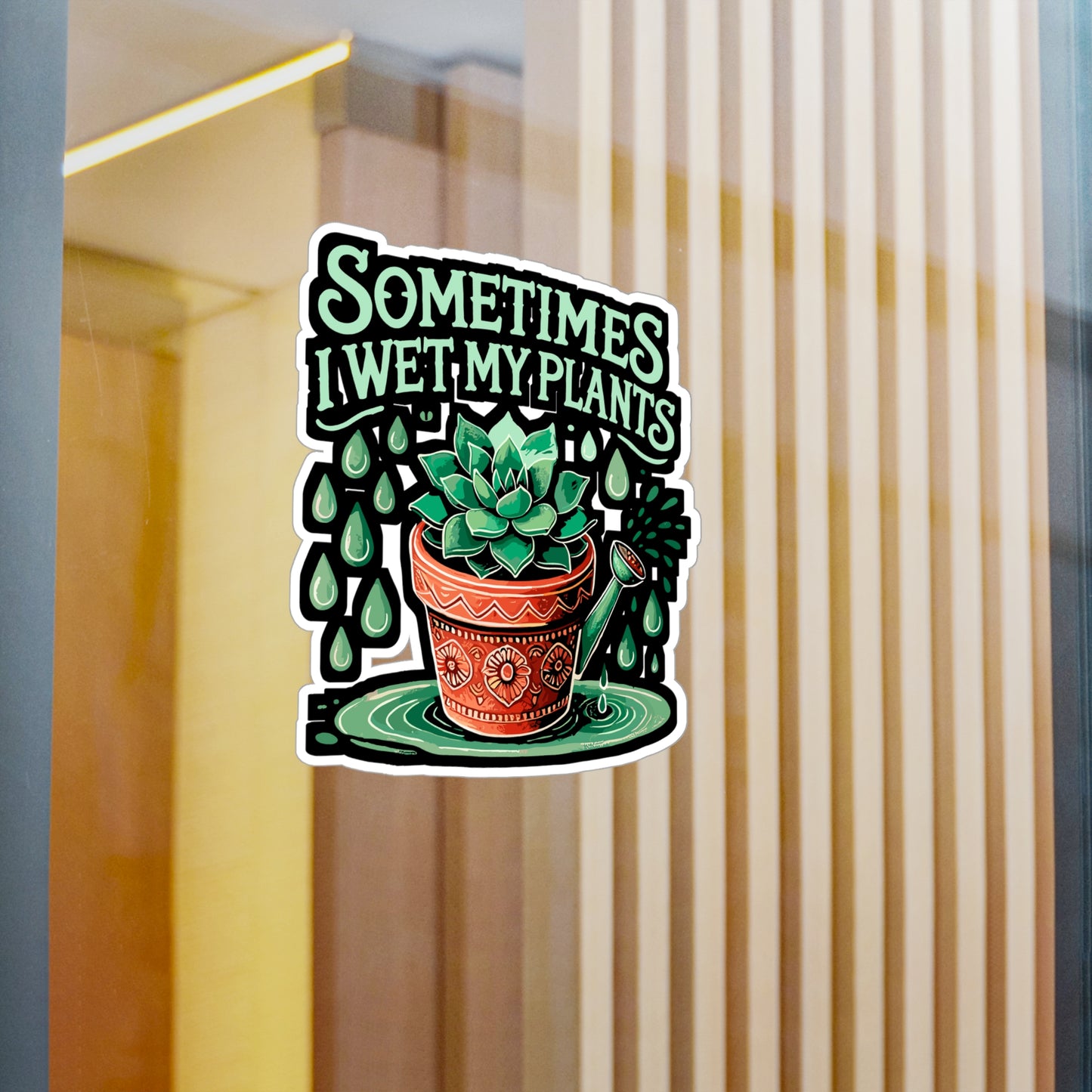 Sometimes I Wet My Plants - Plants Sticker for Laptop Sticker. Water Bottle Sticker, Vinyl Gardening Decal - Plants Gift