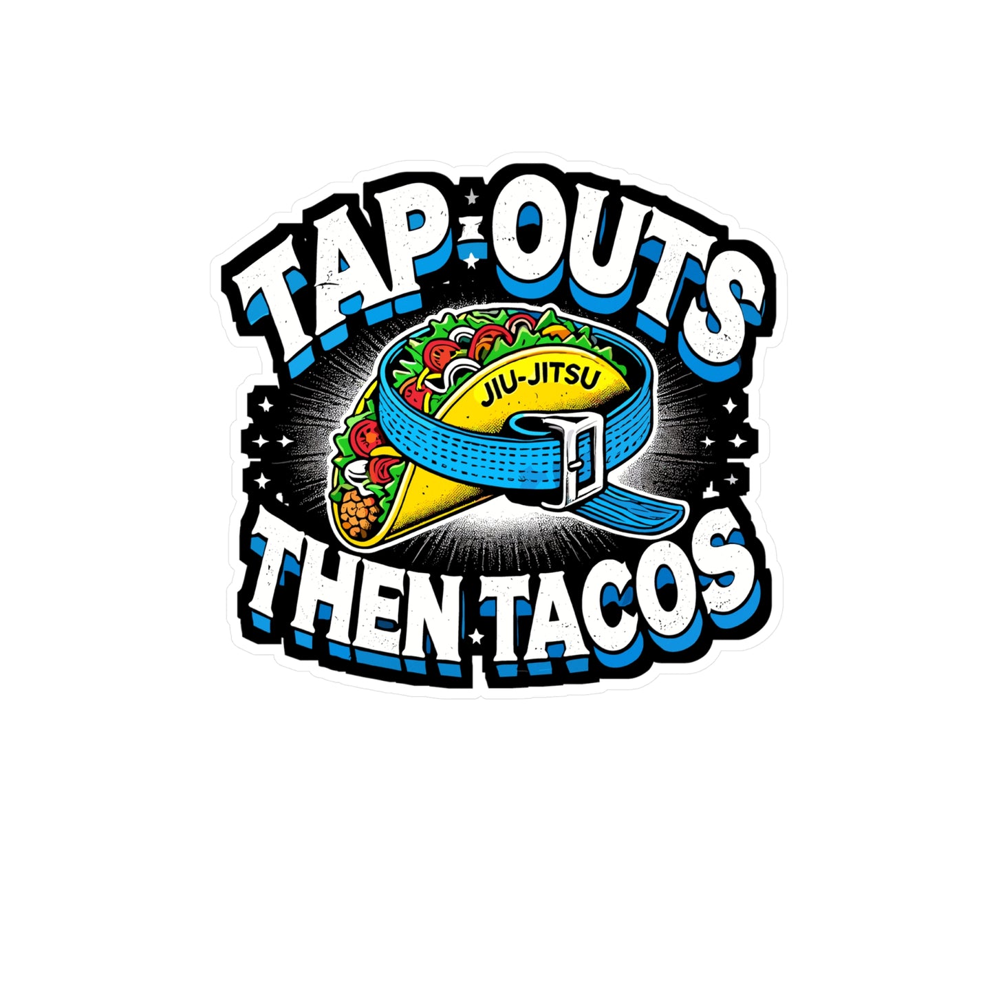 Tap Outs Then Tacos - Jiu-jitsu Sticker for Laptop Sticker. Water Bottle Sticker, Vinyl BJJ Decal - Jiu-jitsu Gift