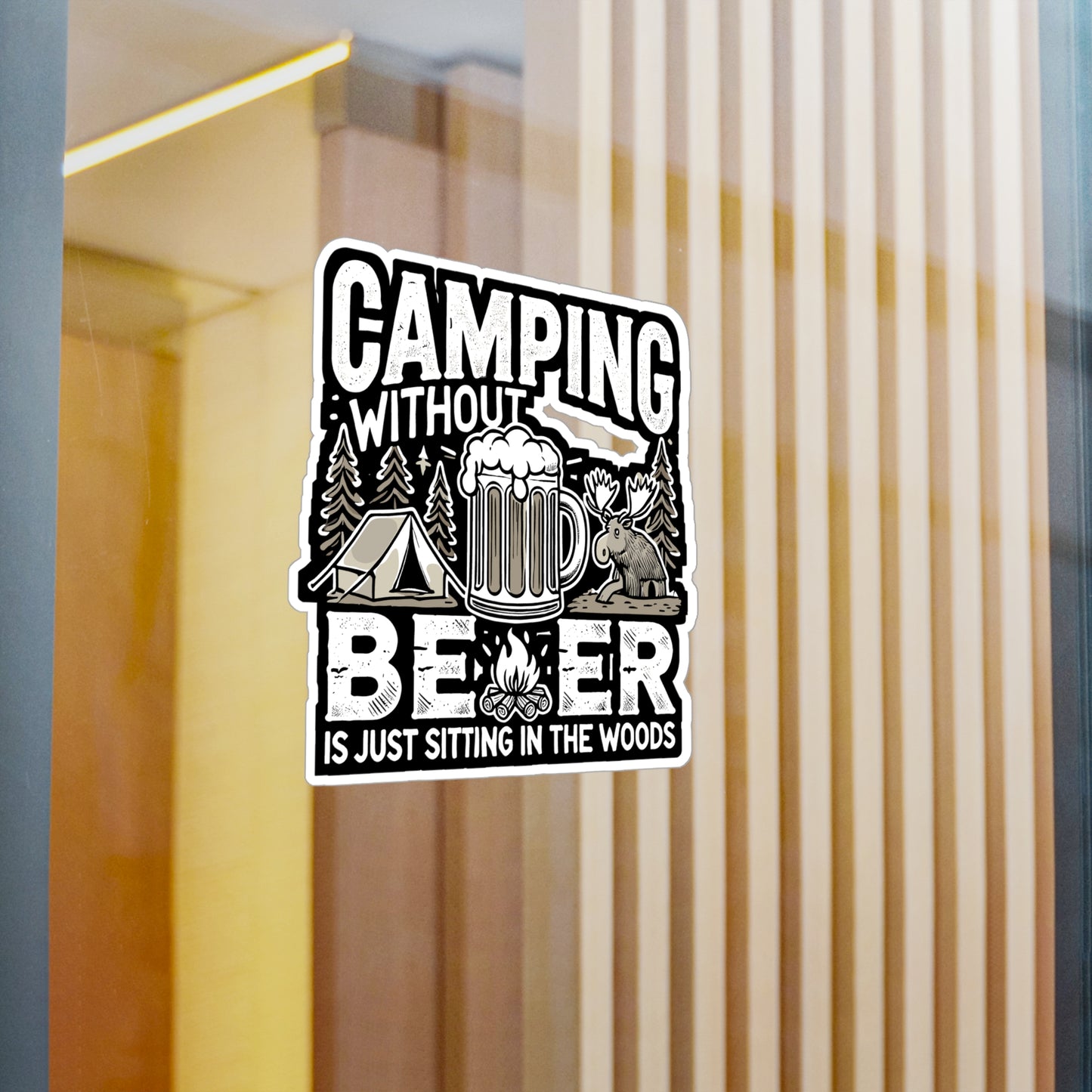 Camping Without Beer Is Just Sitting In The Woods - Camping Sticker for Laptop Sticker. Water Bottle Sticker, Vinyl Drinking Decal - Camping Gift