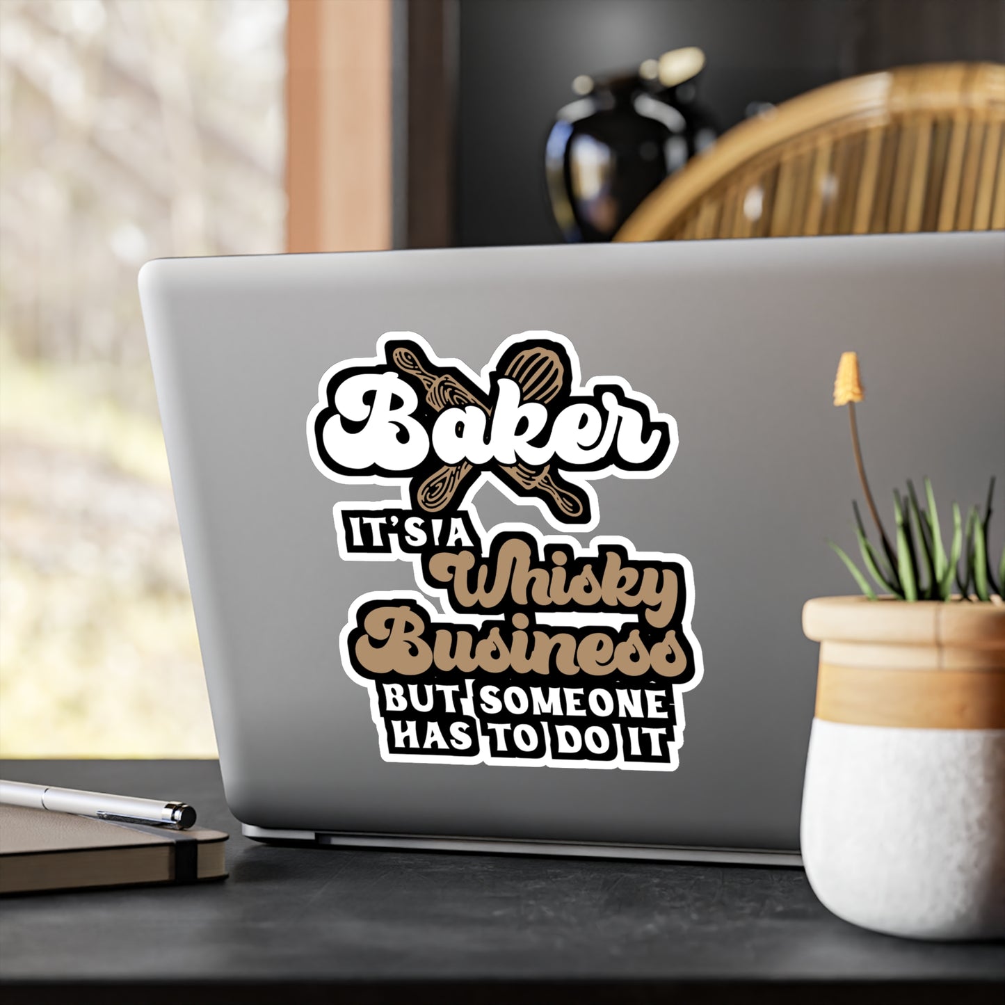 Baker - It's A Whisky Business But Someone Has To Do It - Baking Sticker for Laptop Sticker. Water Bottle Sticker, Vinyl Cake-decorator Decal - Baking Gift