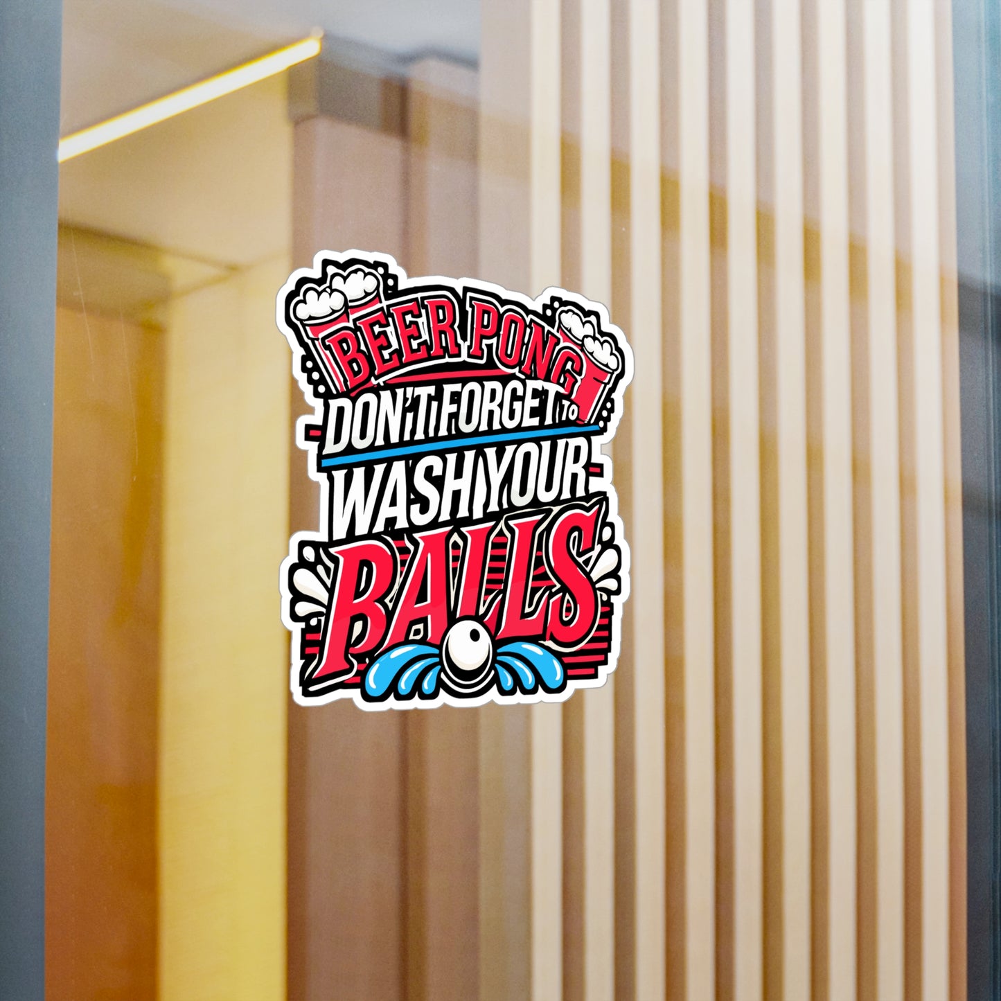 Beer Pong Don’t Forget To Wash Your Balls – Vinyl Sticker for Laptop & Water Bottle | Funny Beer Pong Gift, Party Decal