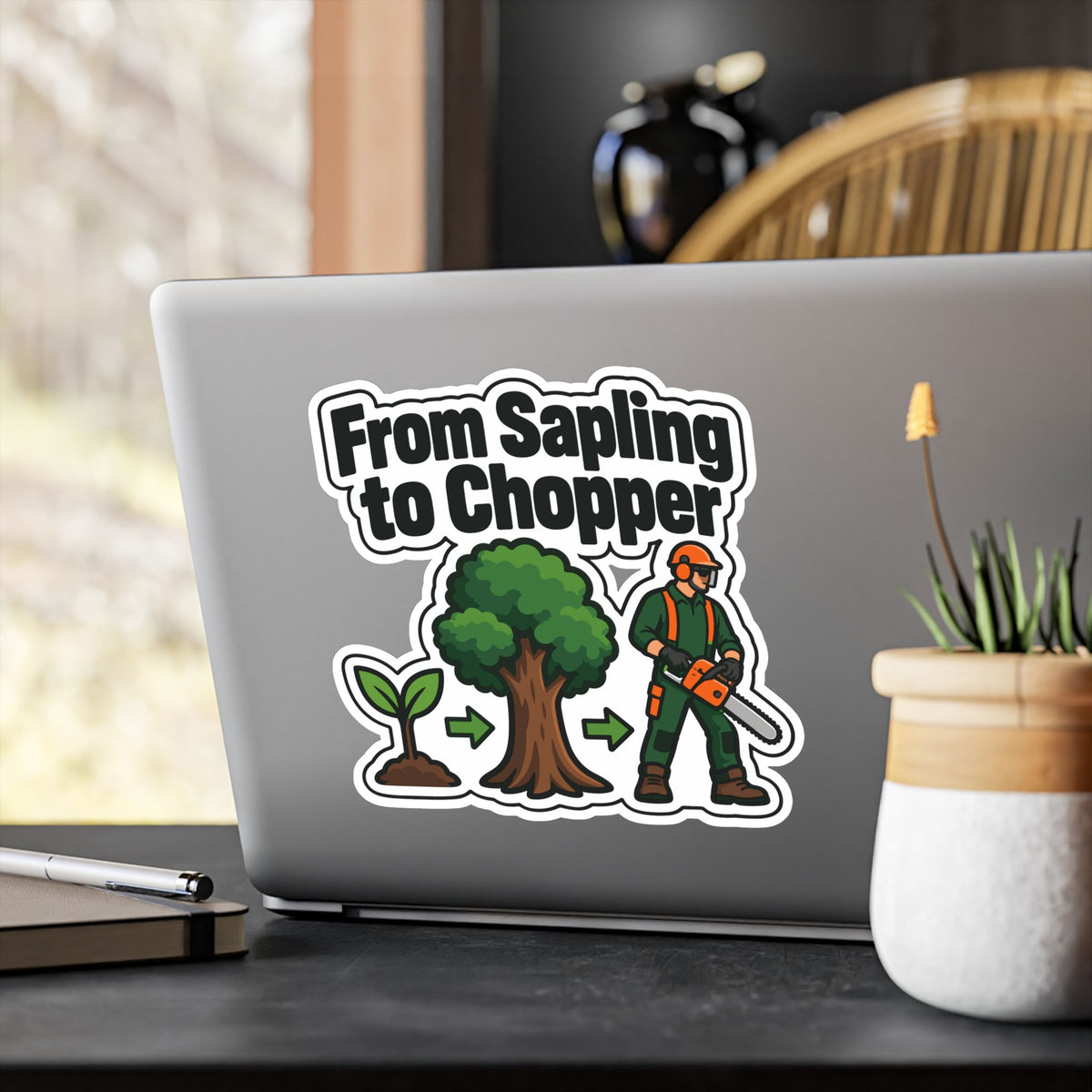 Tree Sticker "From Sapling to Chopper" - Tree Worker and Branch Manager Decals for Laptop and Water Bottle