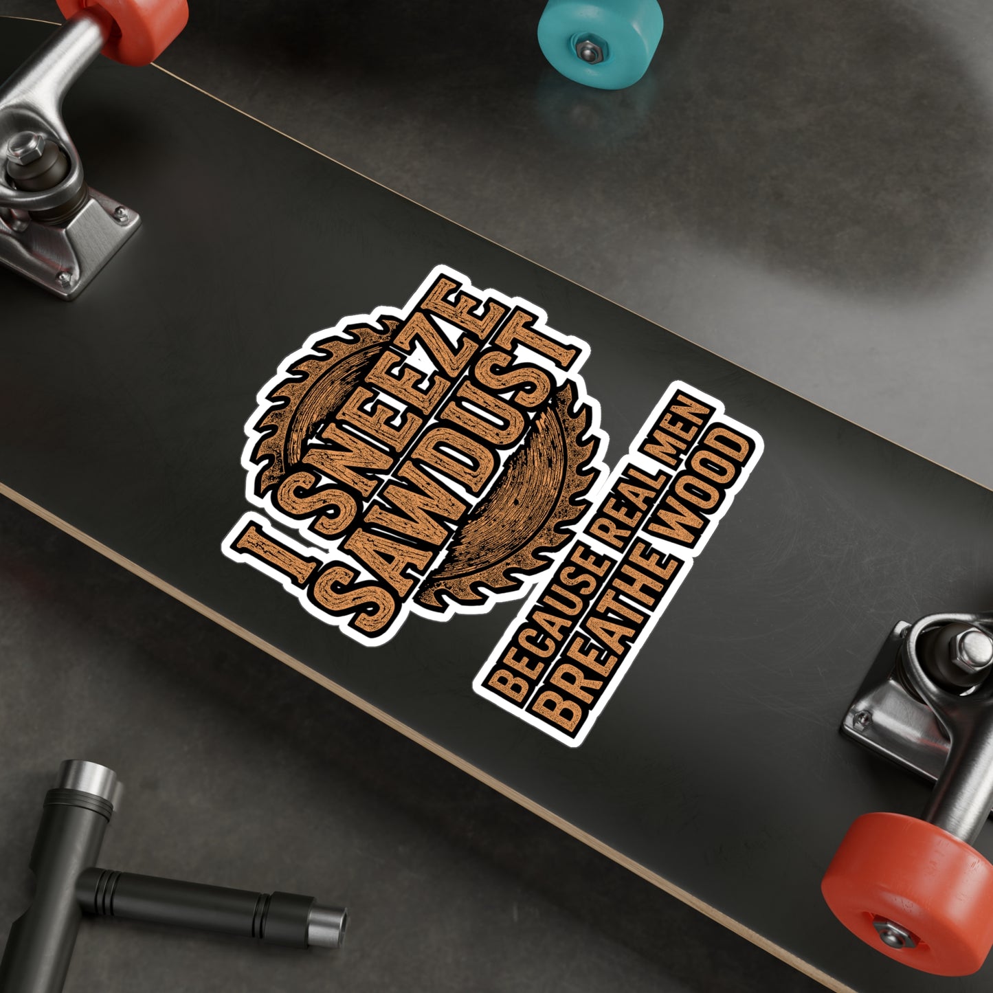 I Sneeze Sawdust – Carpenter Sticker for Laptop or Water Bottle | Vinyl Hammer Decal, Woodworking Gift