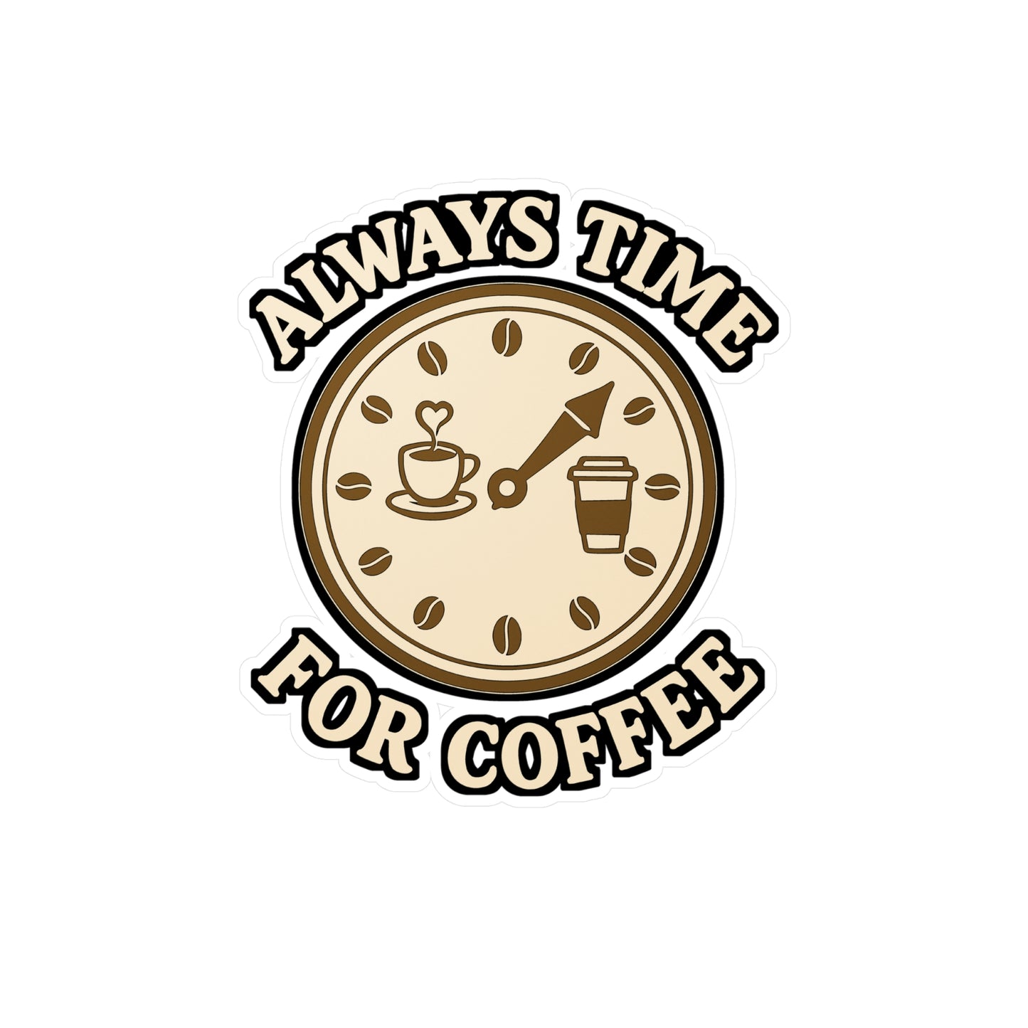Coffee Sticker "Always Time For Coffee" – Espresso Vinyl Decals for Laptop, Water Bottle – Caffeine Clock Design, Waterproof