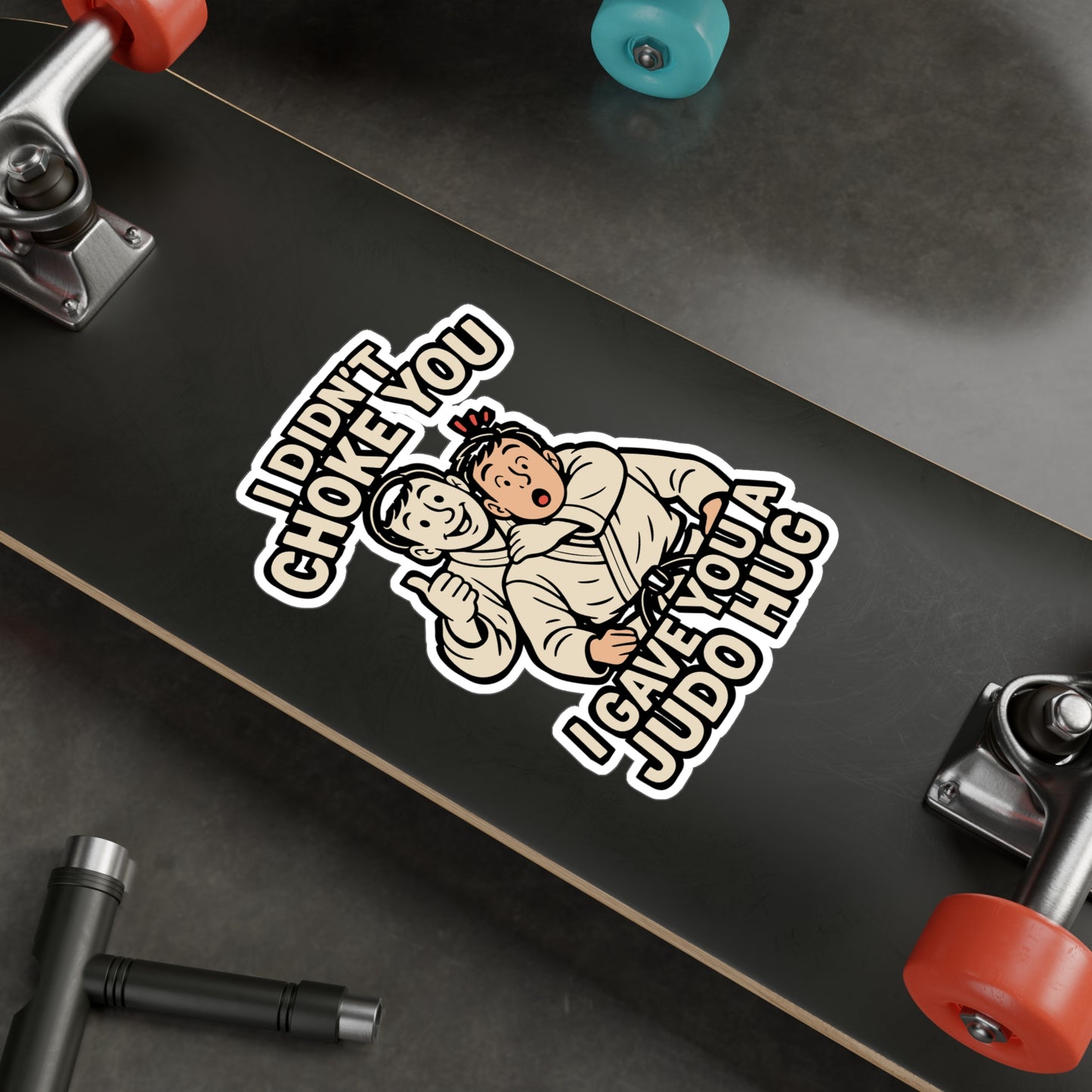 I Didn’t Choke You I Gave You a Judo Hug – Martial Arts Sticker for Laptop or Water Bottle | Funny Korean Jiu-Jitsu Gift Vinyl Decal