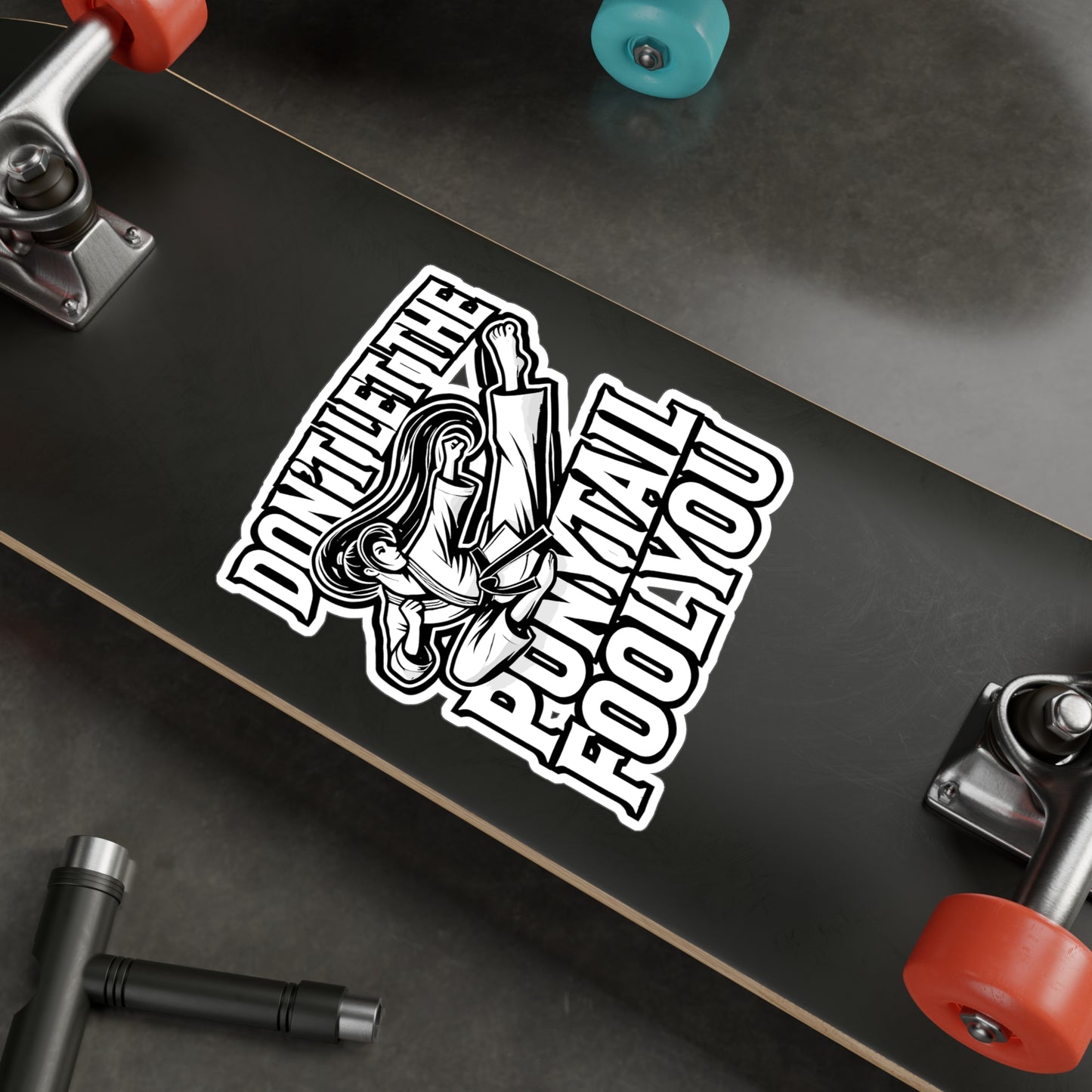 Don't Let The Ponytail Fool You – Karate Sticker for Laptop & Water Bottle | Vinyl Taekwondo Decal, Martial Arts Gift