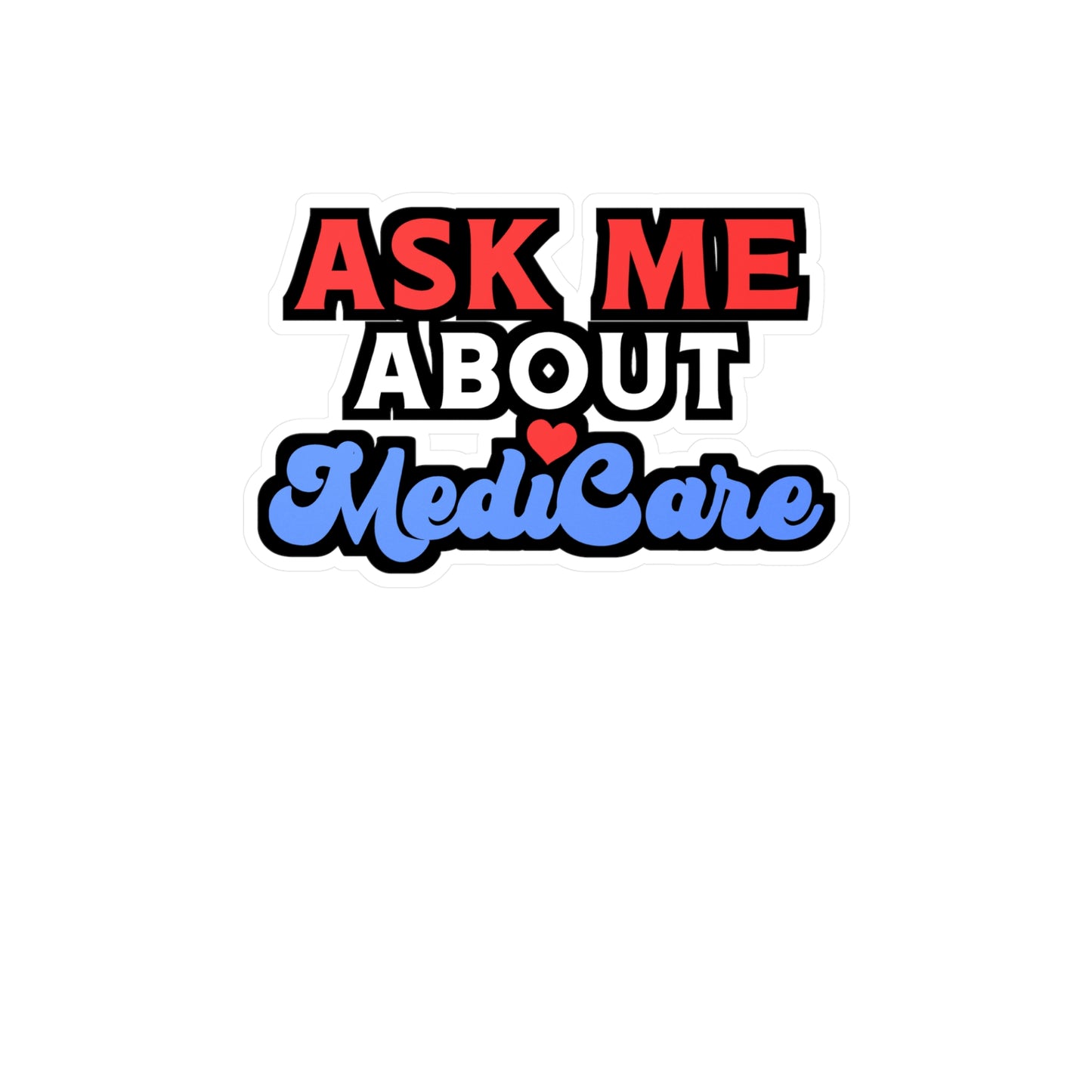 Ask Me About MediCare | Insurance-agent Sticker | Policy Decals | Premium Laptop Sticker | Insurance-agent Gift | Policy Gift