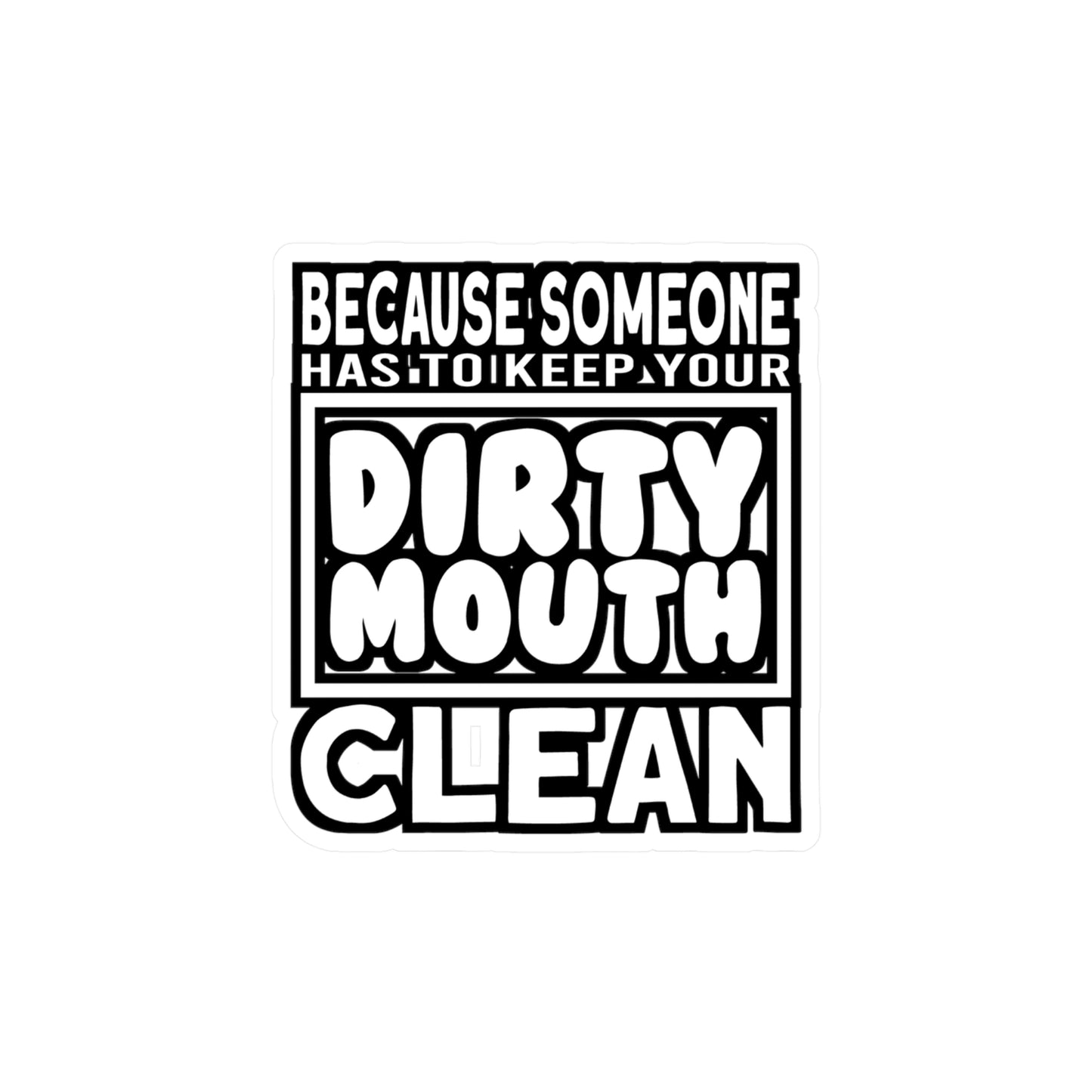 Dirty Mouth - Dentist Sticker for Car Window Laptop Sticker. Water Bottle Sticker, Vinyl Teeth Decal, Tooth Sticker - Dentist Gift