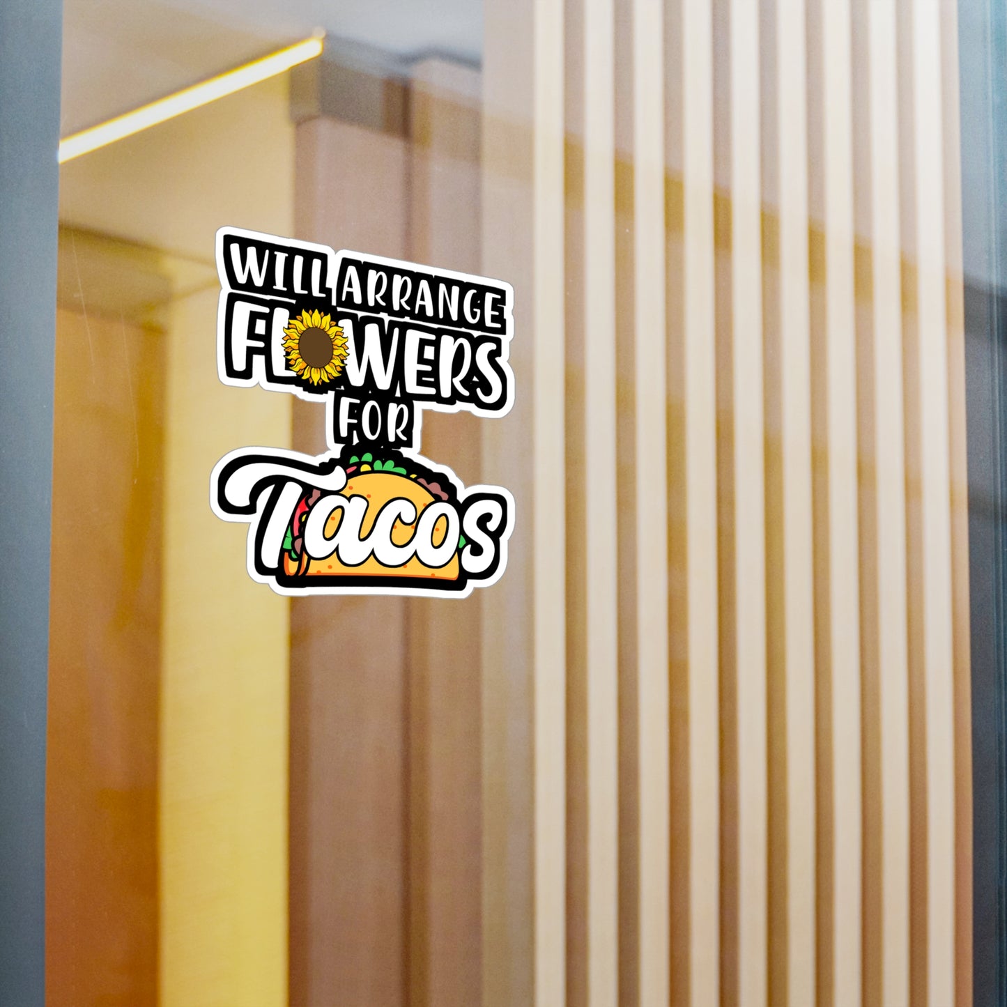 Will Arrange Flowers For Tacos | Florists Sticker | Gardening Decals | Spring Laptop Sticker | Florists Gift | Gardening Gift