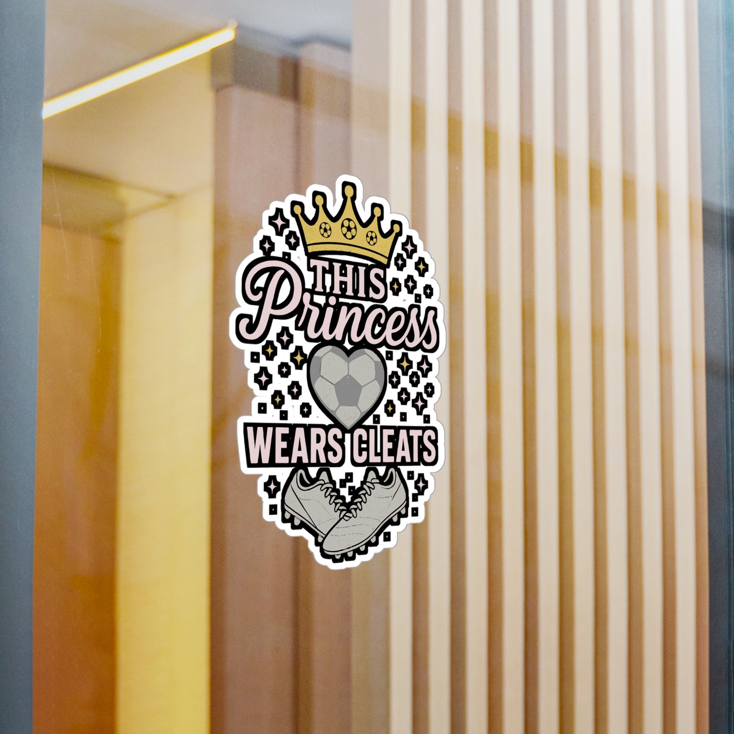 This Princess Wears Cleats - Soccer Sticker for Girls - Laptop, Water Bottle Decal - Gift for Soccer Players & Fans