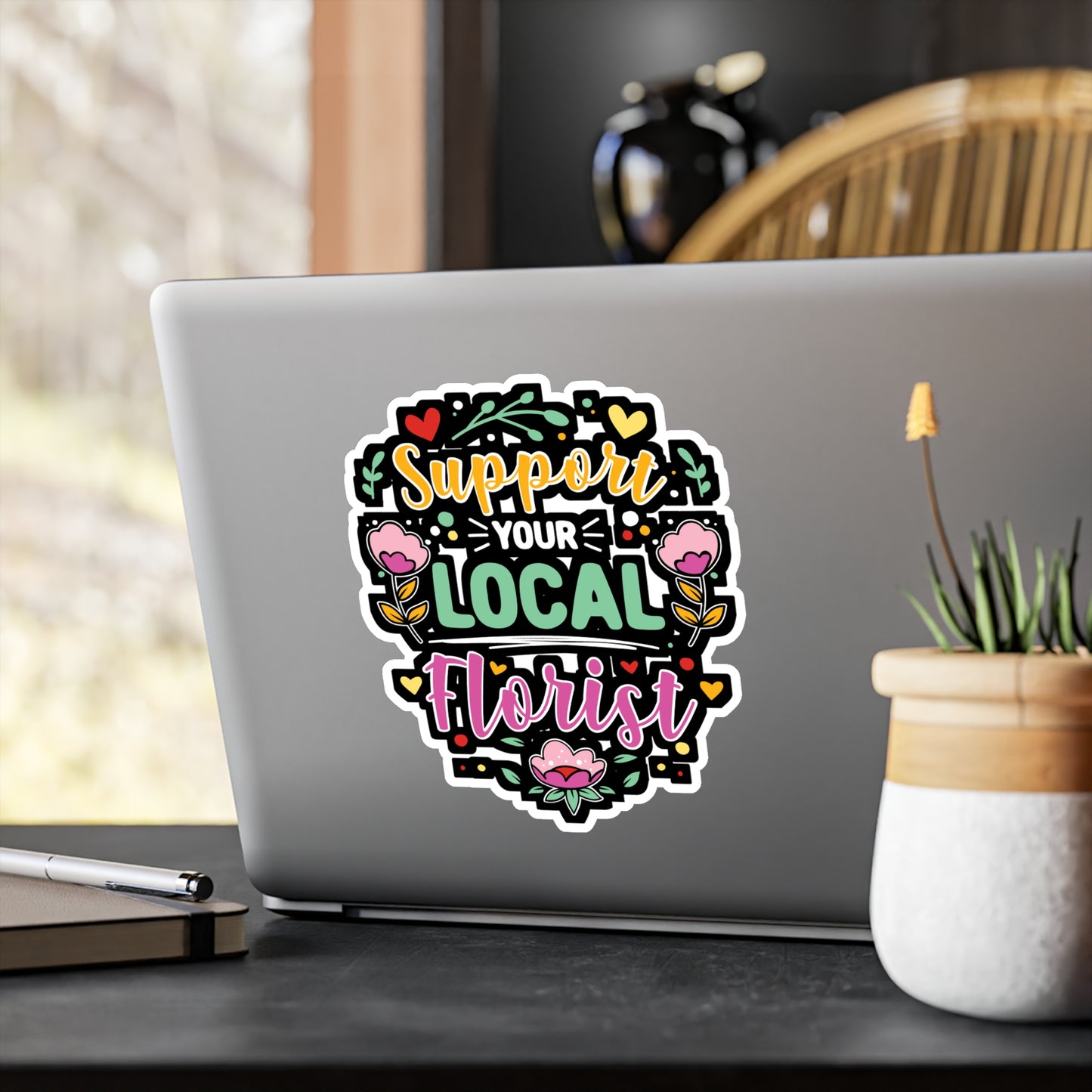 Support Your Local Florist - Florists Sticker for Laptop Sticker. Water Bottle Sticker, Vinyl Gardening Decal - Florists Gift