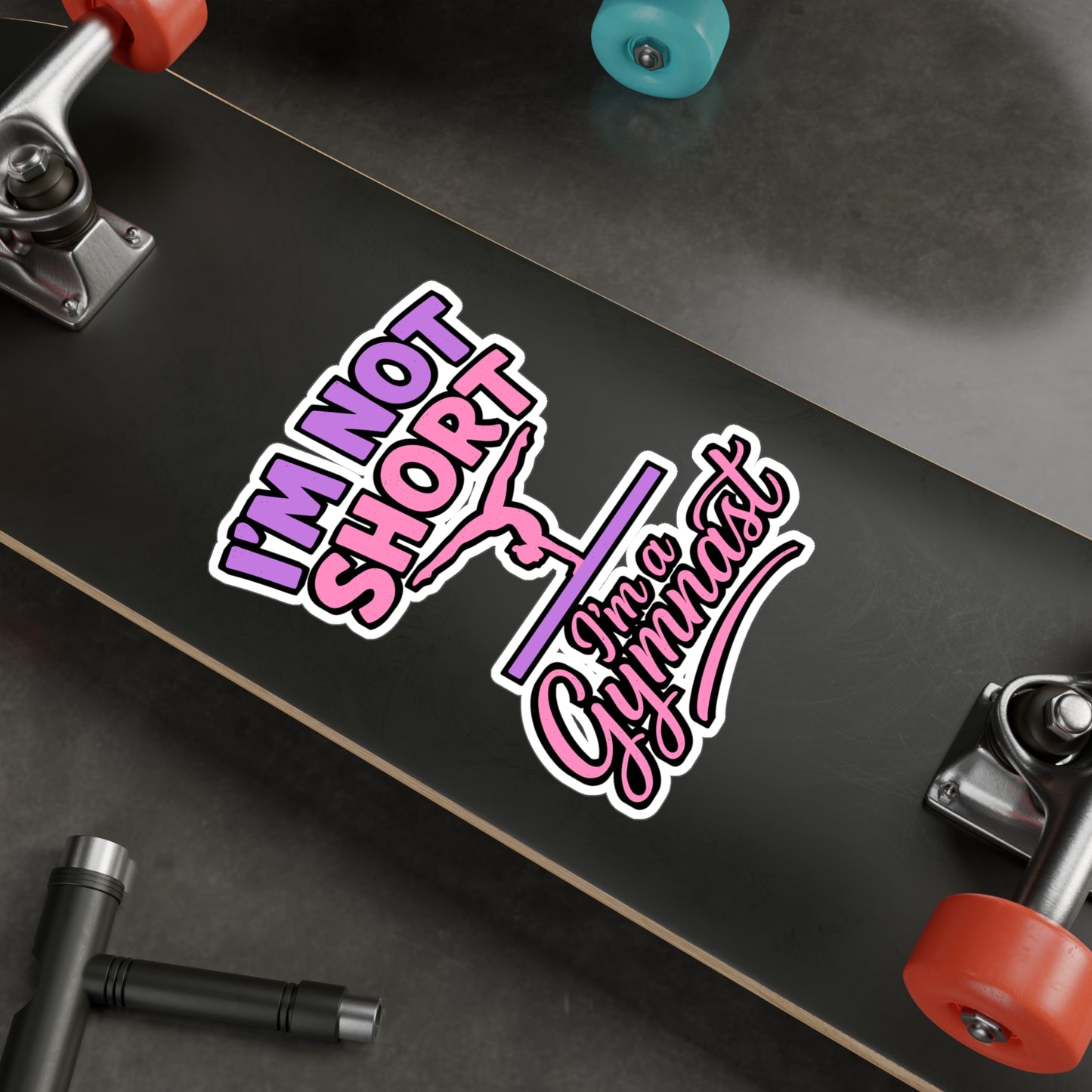 I'm Not Short I'm a Gymnast – Vinyl Sticker for Laptop or Water Bottle | Gymnastics Decal and Gift for Girls