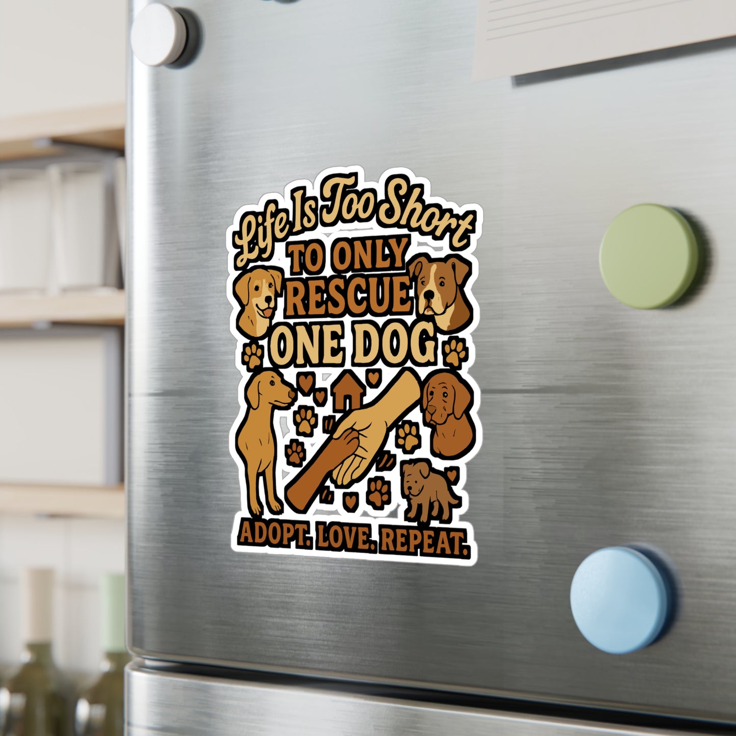 Dog Rescue Sticker for Laptop, Water Bottle - Life Is Too Short To Only Rescue One Dog - Gift for Animal Lovers and Animal Rescue Volunteers