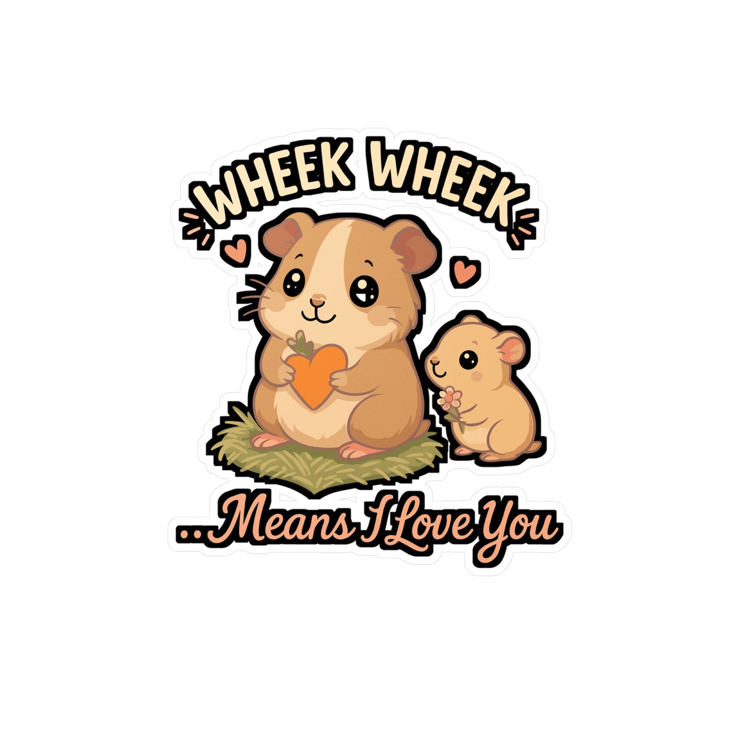 Wheek Wheek Means I Love You – Guinea Pig Sticker for Laptop, Water Bottle & Pet Lover Gifts