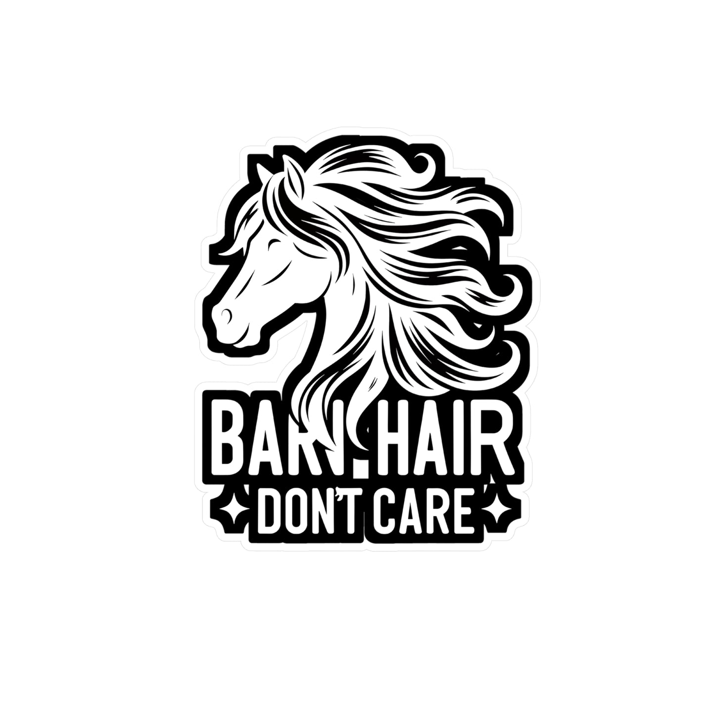 Barn Hair Don't Care - Horse Sticker for Car Window Laptop Sticker. Water Bottle Sticker, Vinyl Pasture Decal, Neigh Sticker - Horse Gift