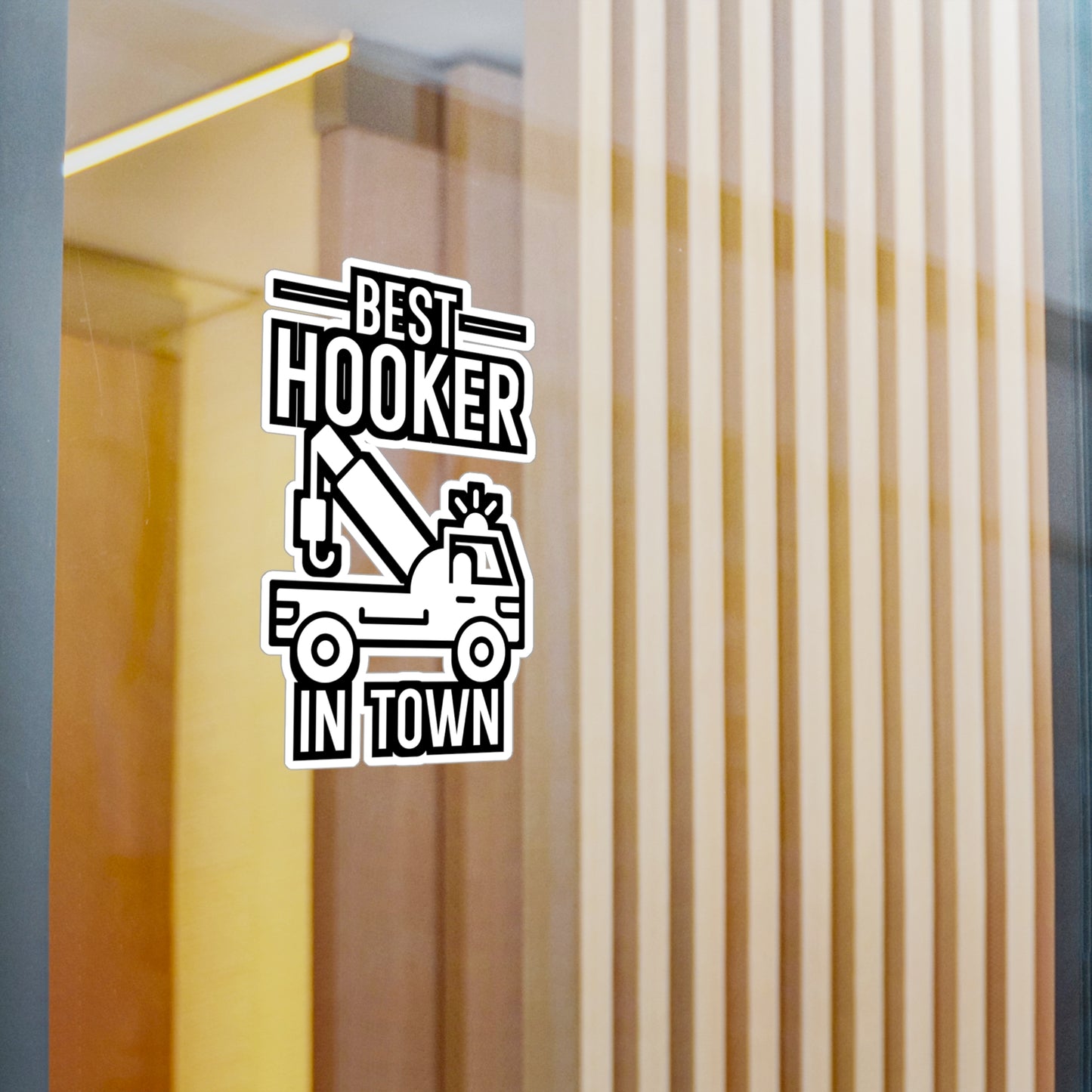 Best Hooker In Town - Truck Sticker for Wall, Laptop, Window, Truck, Car Truck Gift Vinyl Car Decal Sticker