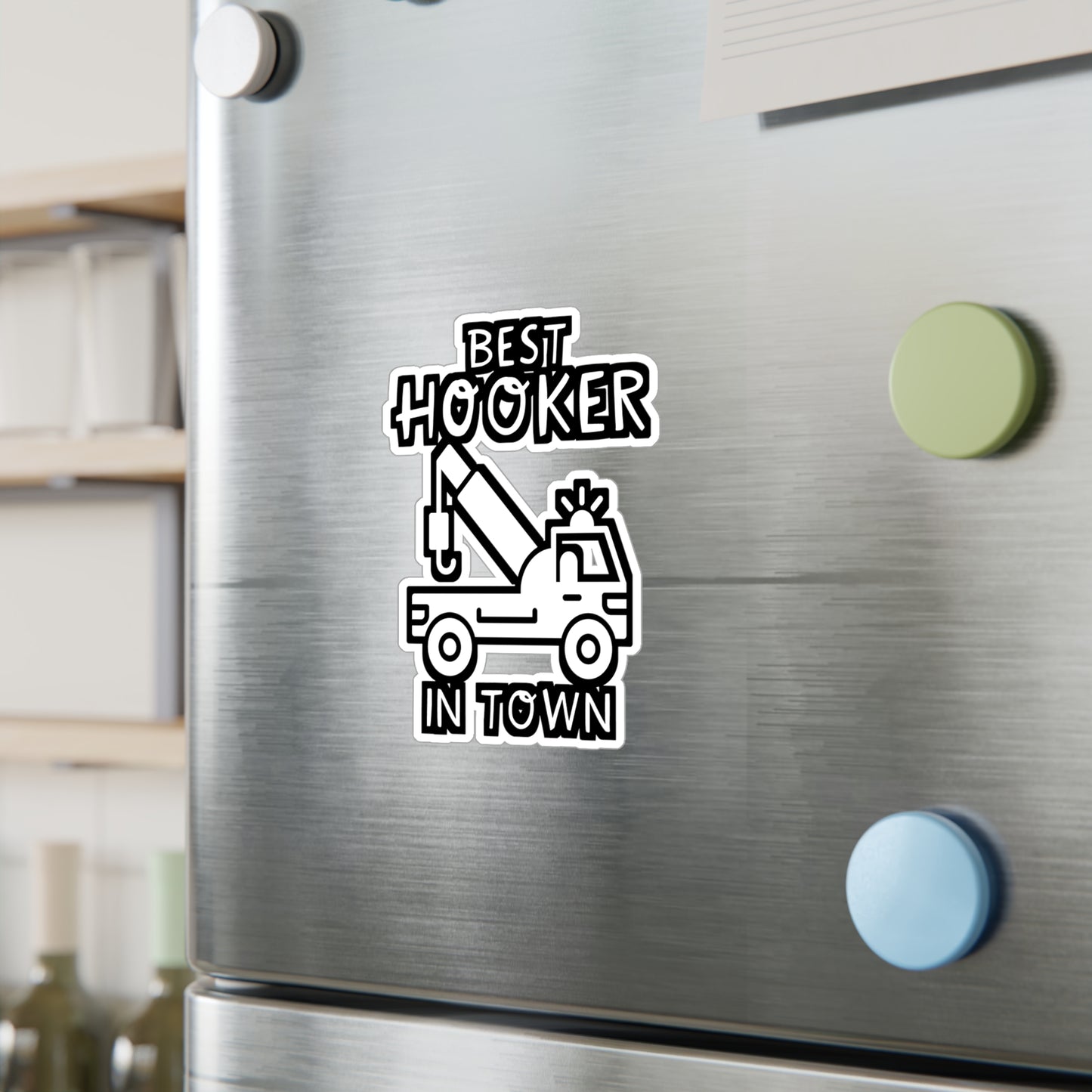 Best Hooker In Town - Truck Sticker for Wall, Laptop, Truck, Window, Car Truck Gift Vinyl Car Decal Sticker