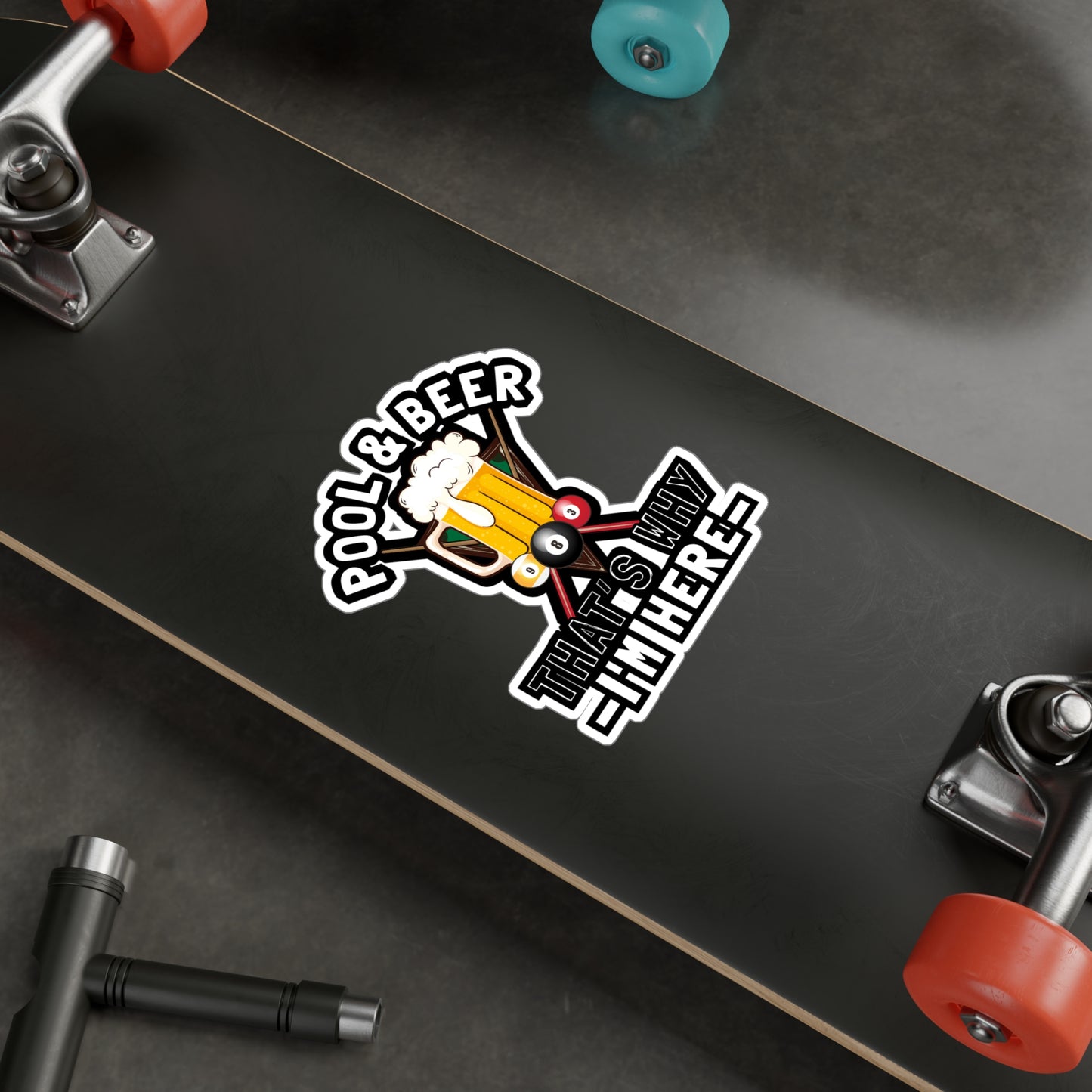 Pool & Beer That's Why I'm Here - Billiards Sticker for Laptop Sticker. Water Bottle Sticker, Vinyl Pool Decal - Billiards Gift