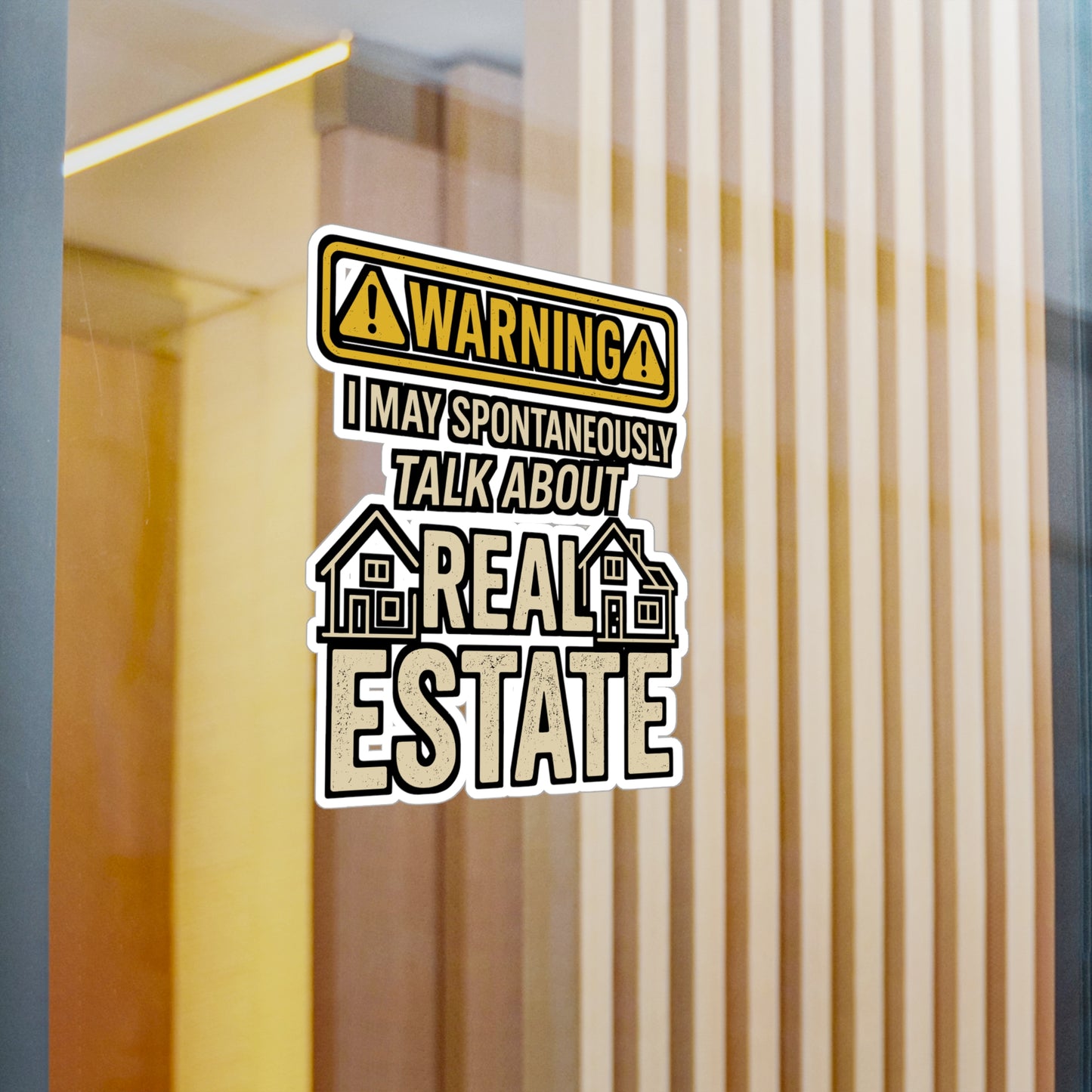Warning! I May Spontaneously Talk About Real Estate – Funny Realtor Sticker for Laptop or Water Bottle | Vinyl Decal, Real Estate Agent Gift
