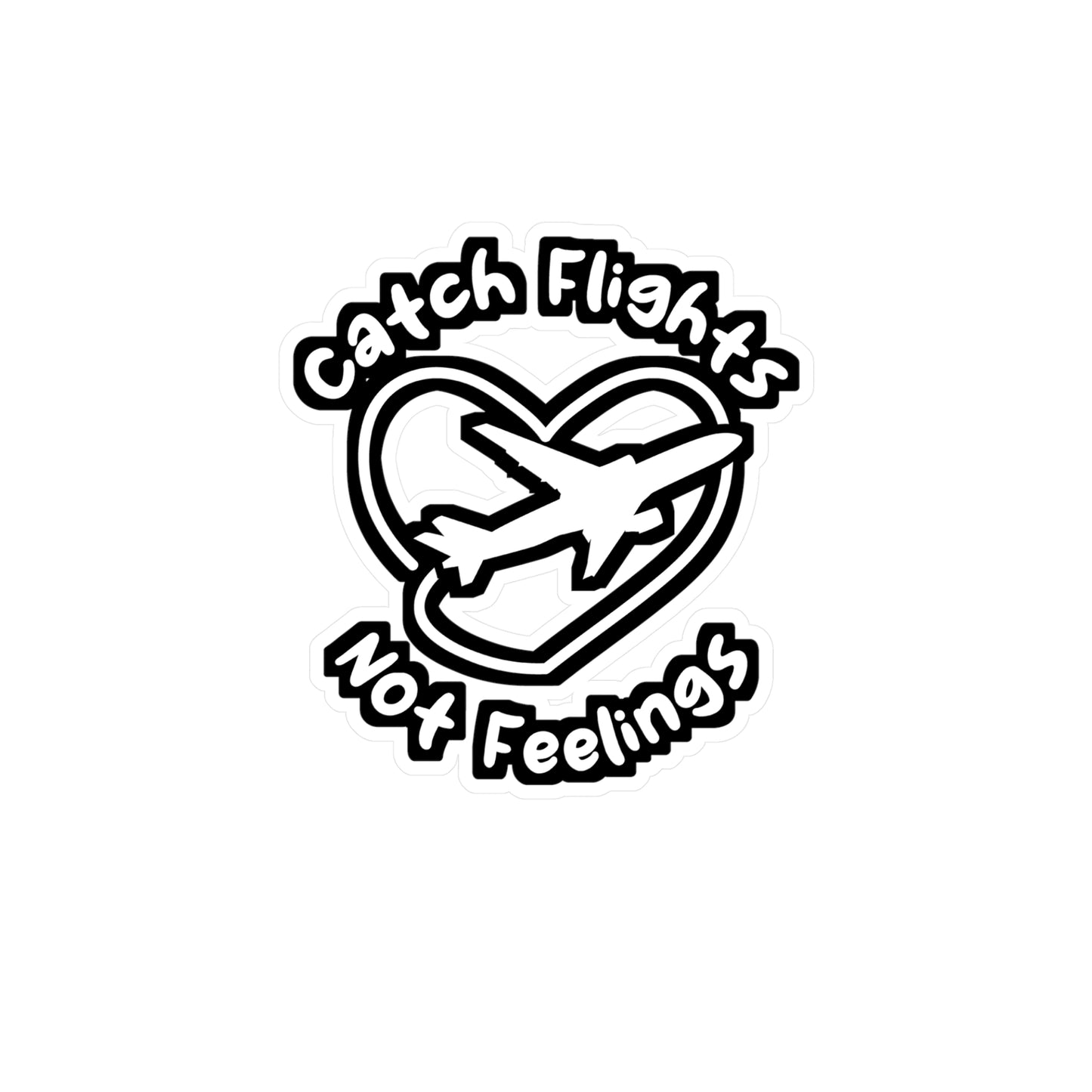 Catch Flights Not Feelings - Airport Sticker for Laptop Sticker. Water Bottle Sticker, Vinyl Flight Decal - Airport Gift