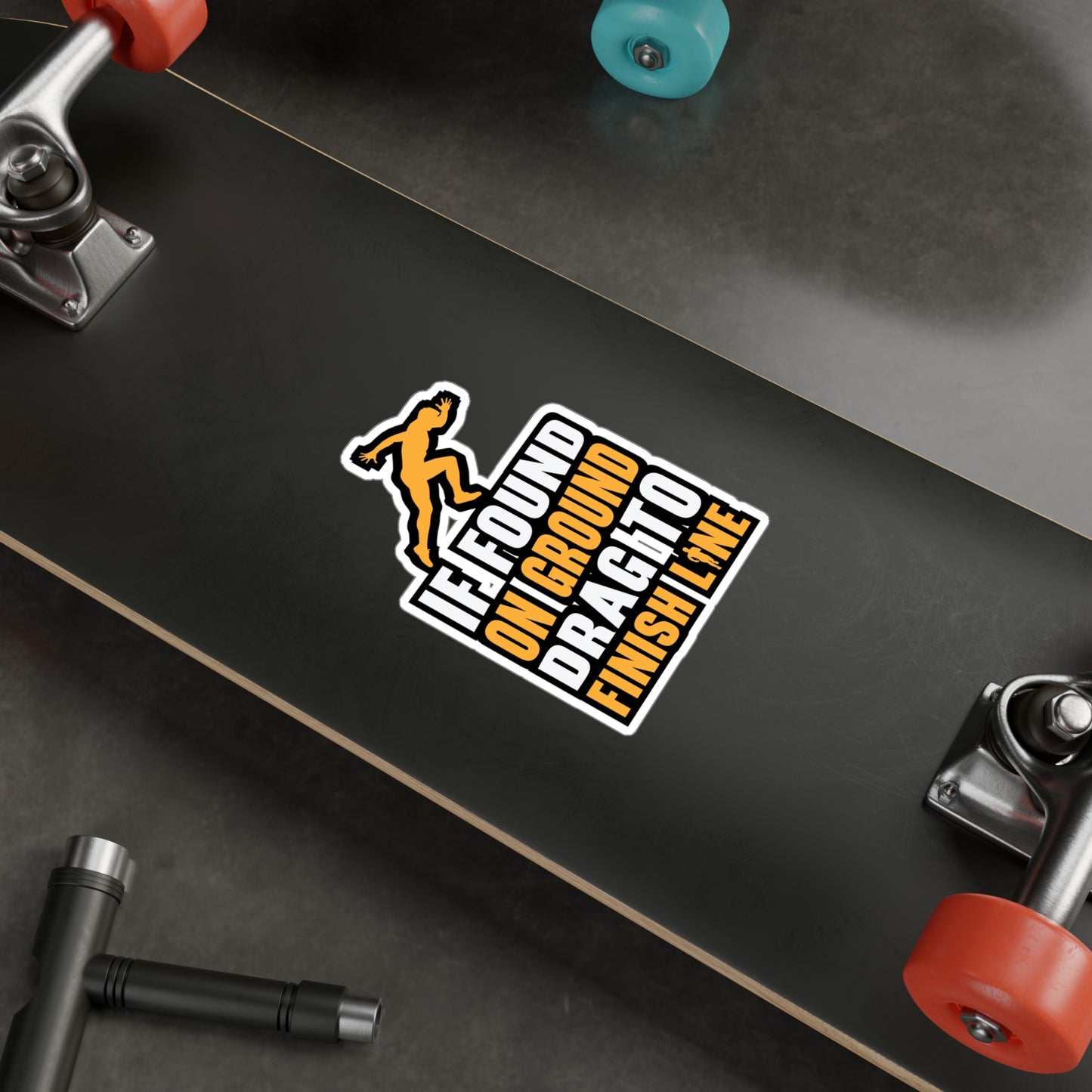 If Found On Ground Drag To Finish Line - Marathon Sticker for Laptop Sticker. Water Bottle Sticker, Vinyl Running Decal - Marathon Gift