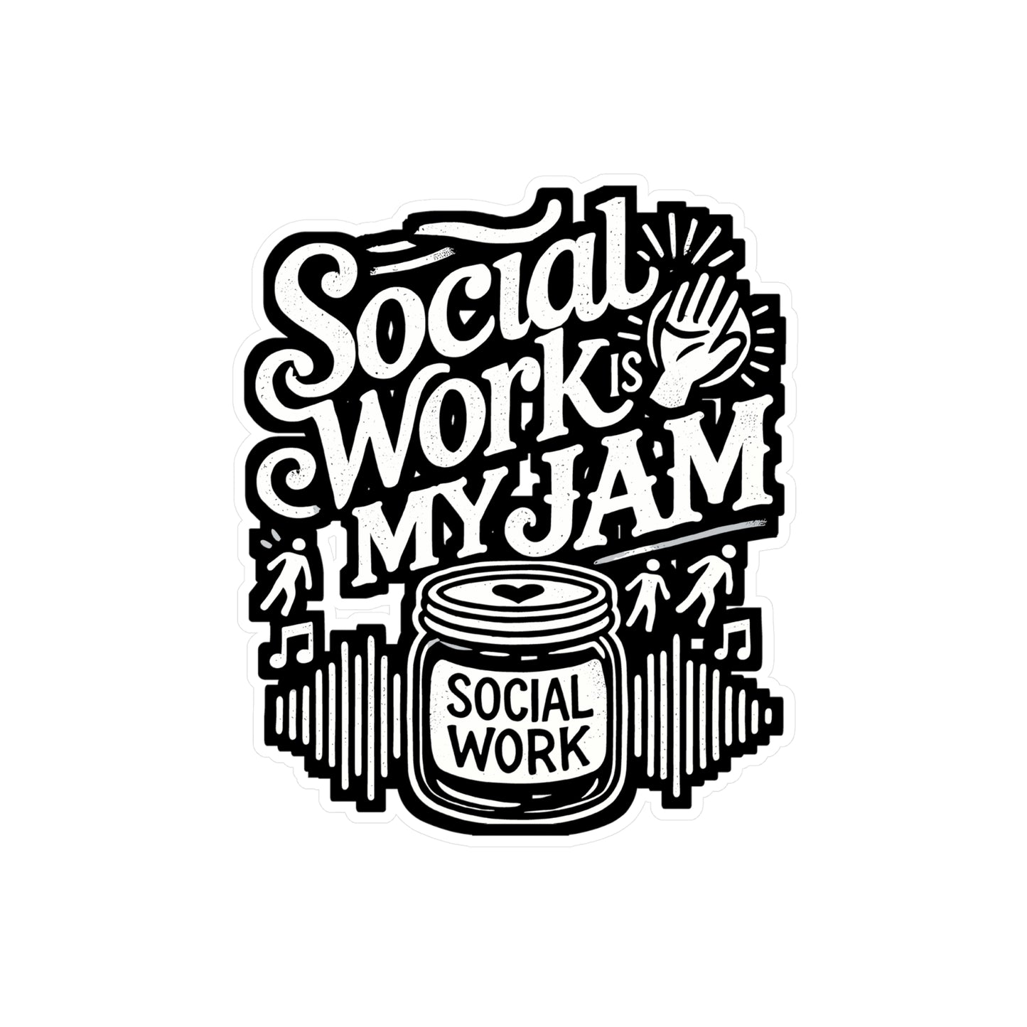Social Work Is My Jam - Social worker Sticker for Laptop Sticker. Water Bottle Sticker, Vinyl Social work Decal - Social worker Gift