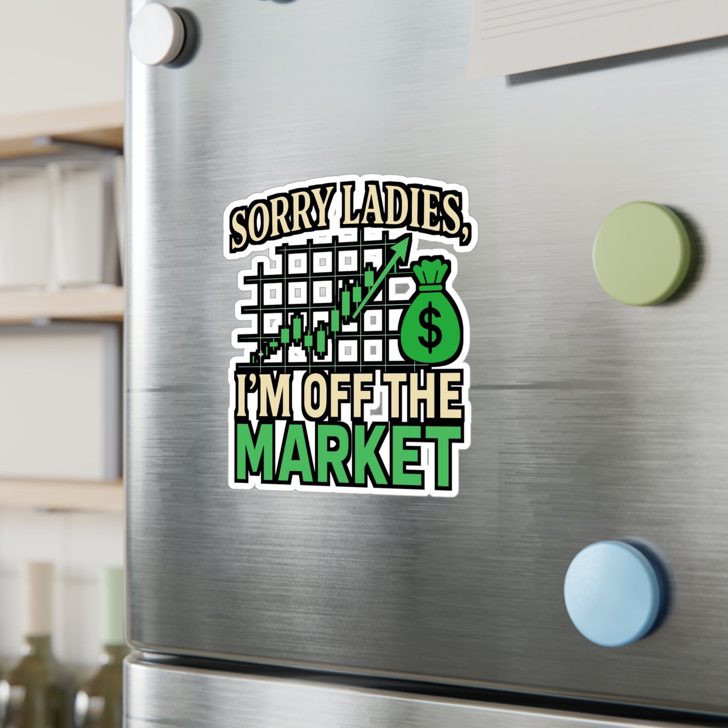 Sorry Ladies I'm Off the Market – Vinyl Sticker for Laptop, Water Bottle & Car | Funny Trading & Forex Gift for Men