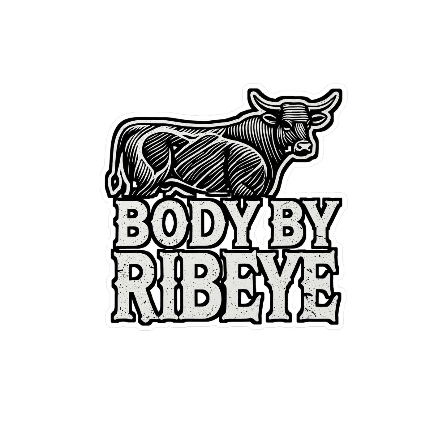 Body By Ribeye – Vinyl Beef Decal for Car Window, Laptop, or Water Bottle | Steaks Gift, Ribeye Sticker