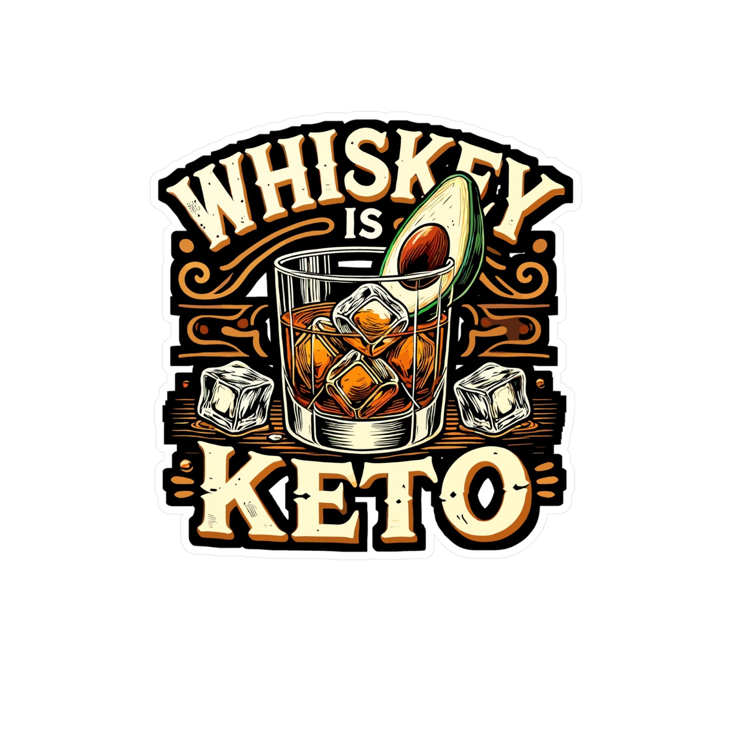 Whiskey Is Keto - Keto Sticker for Car Window Laptop Sticker. Water Bottle Sticker, Vinyl Whiskey Decal, Low carb Sticker - Keto Gift