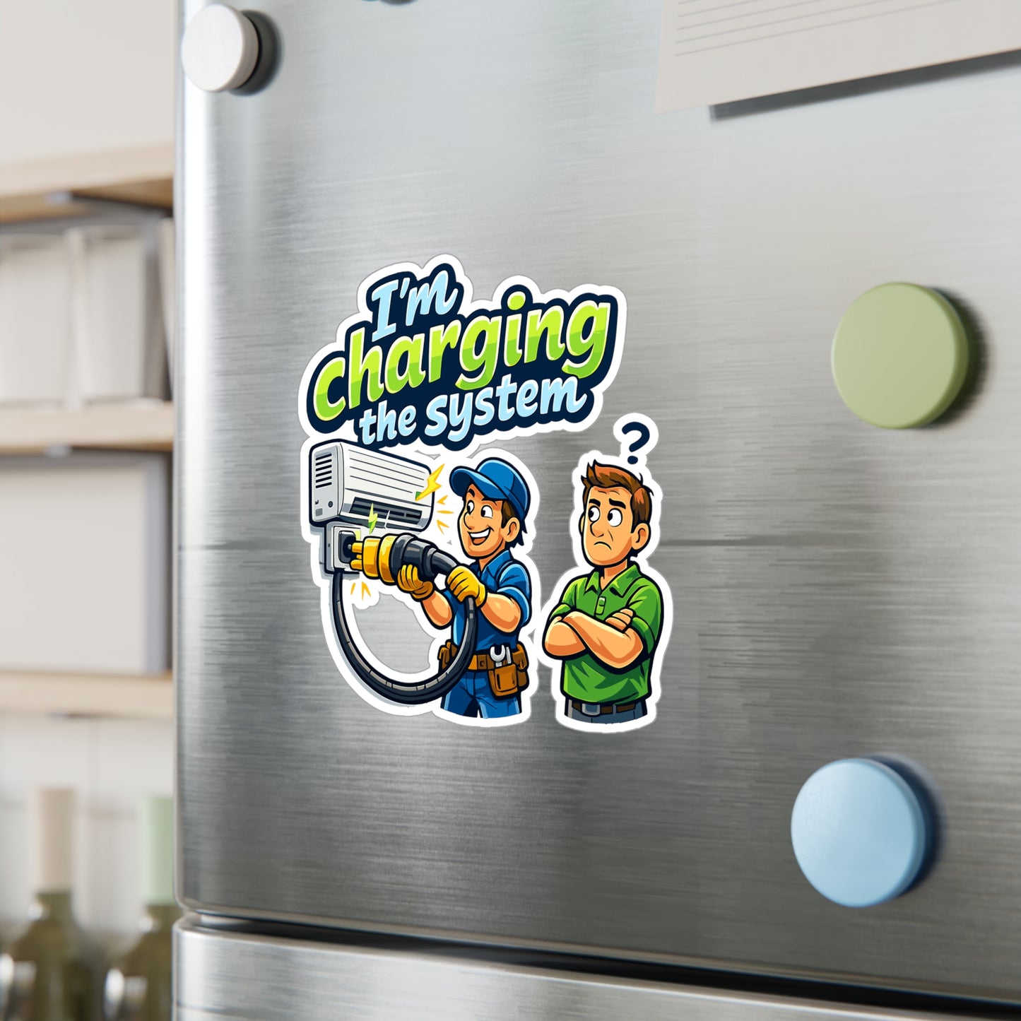 HVAC technician Sticker I'm Charging the System Funny Vinyl Stickers Decals for Laptop Water Bottle HVAC Wife Girlfriend