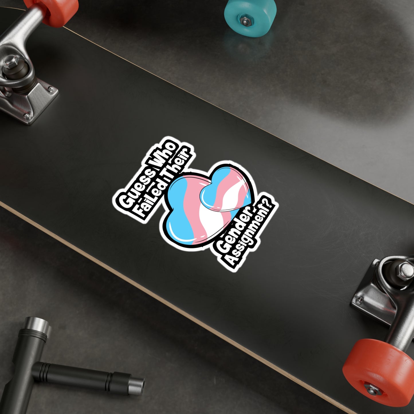 Guess Who Failed Their Gender Assignment - Transgender Sticker for Laptop Sticker. Water Bottle Sticker, Vinyl LGBTQ Decal - Transgender Gift