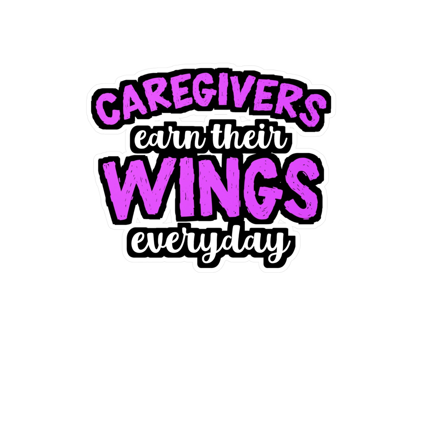 Caregivers Earn Their Wings Everyday | Nurse Sticker | Caregiver Decals | Nursing-student Laptop Sticker | Nurse Gift | Caregiver Gift