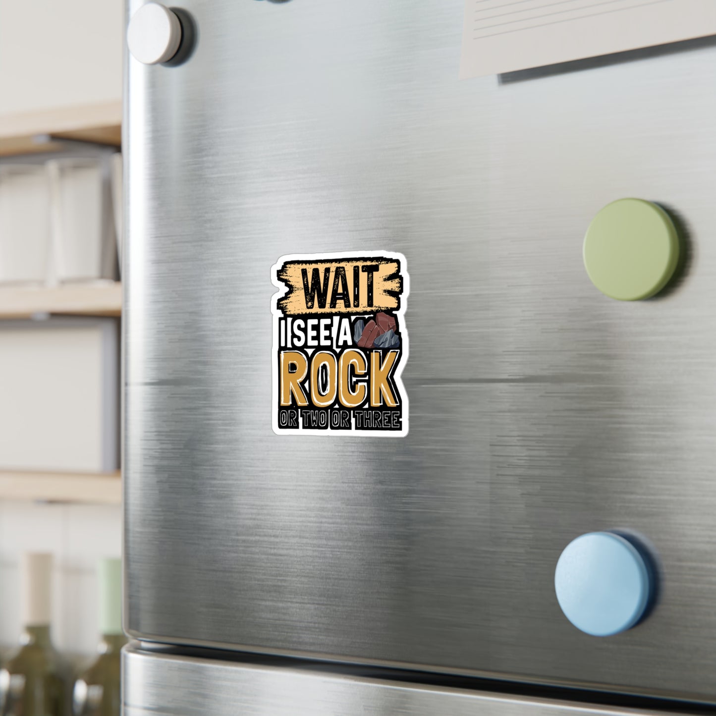 Wait I See A Rock Or Two Or Three - Geology Sticker for Laptop Sticker. Water Bottle Sticker, Vinyl Geologist Decal - Geology Gift