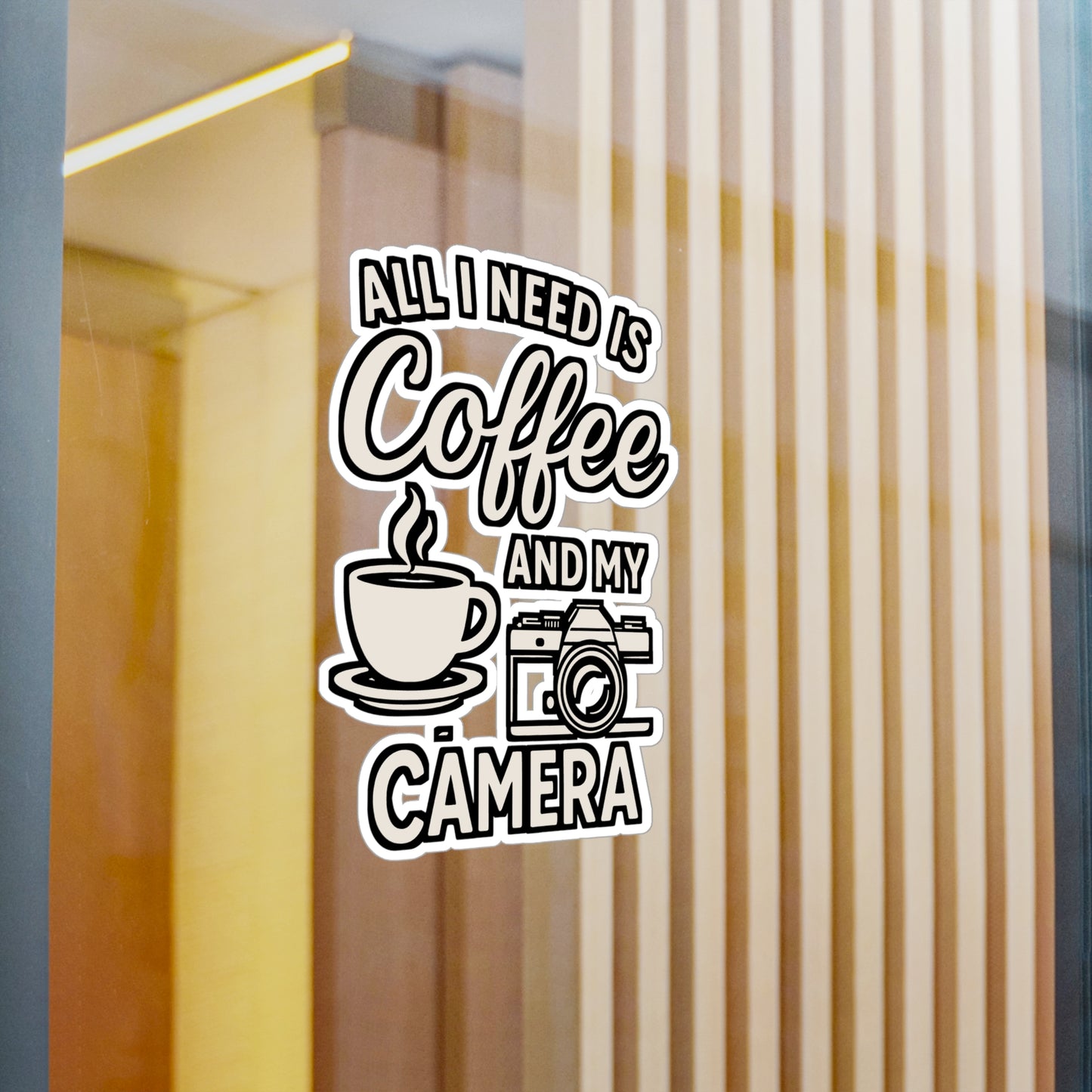 All I Need Is Coffee and My Camera – Photographer Sticker for Laptop, Water Bottle & Coffee Lover Gifts