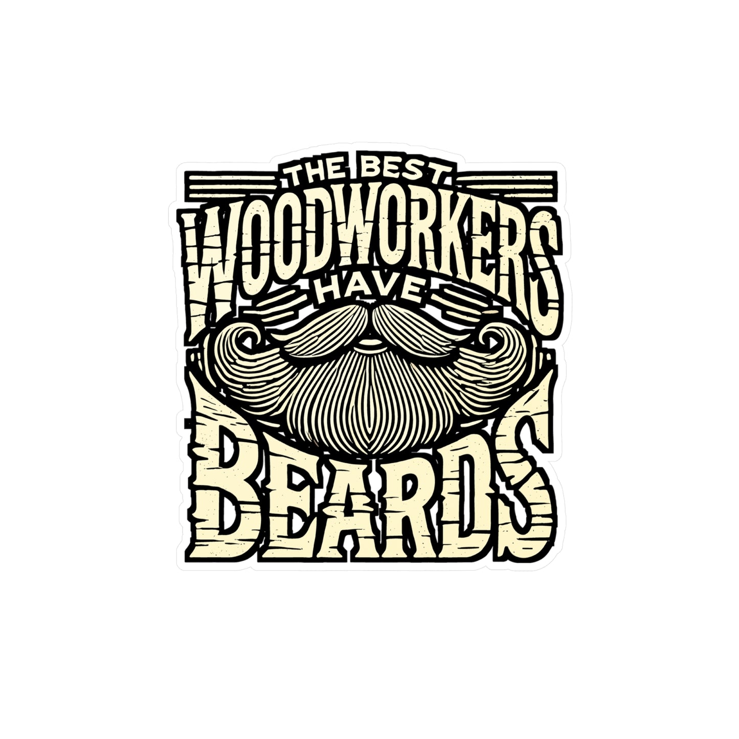 The Best Woodworkers Have Beards – Funny Carpenter Sticker for Laptop, Toolbox or Water Bottle | Hammer Decal Gift for Men
