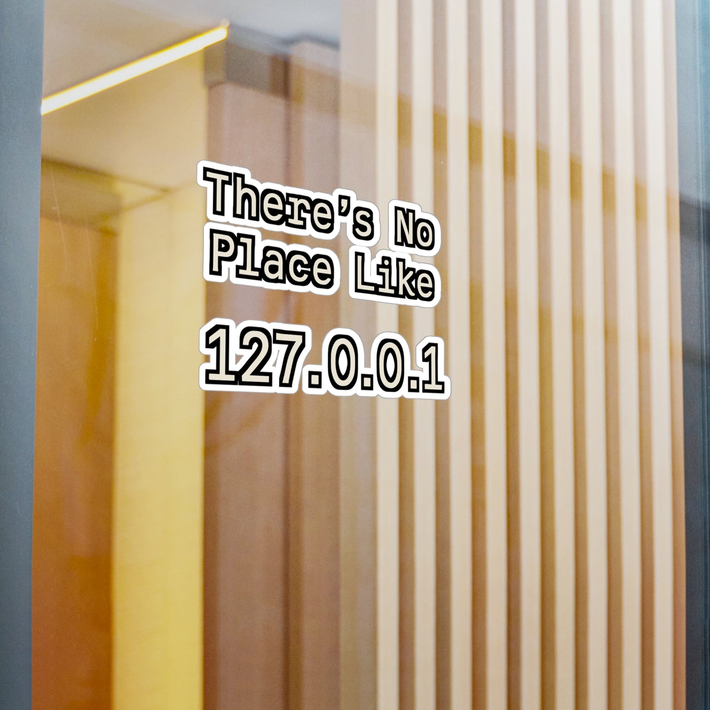 There's No Place Like Localhost – Funny Tech Sticker for Laptop or Water Bottle | Vinyl 127.0.0.1 Decal, Geek Gift