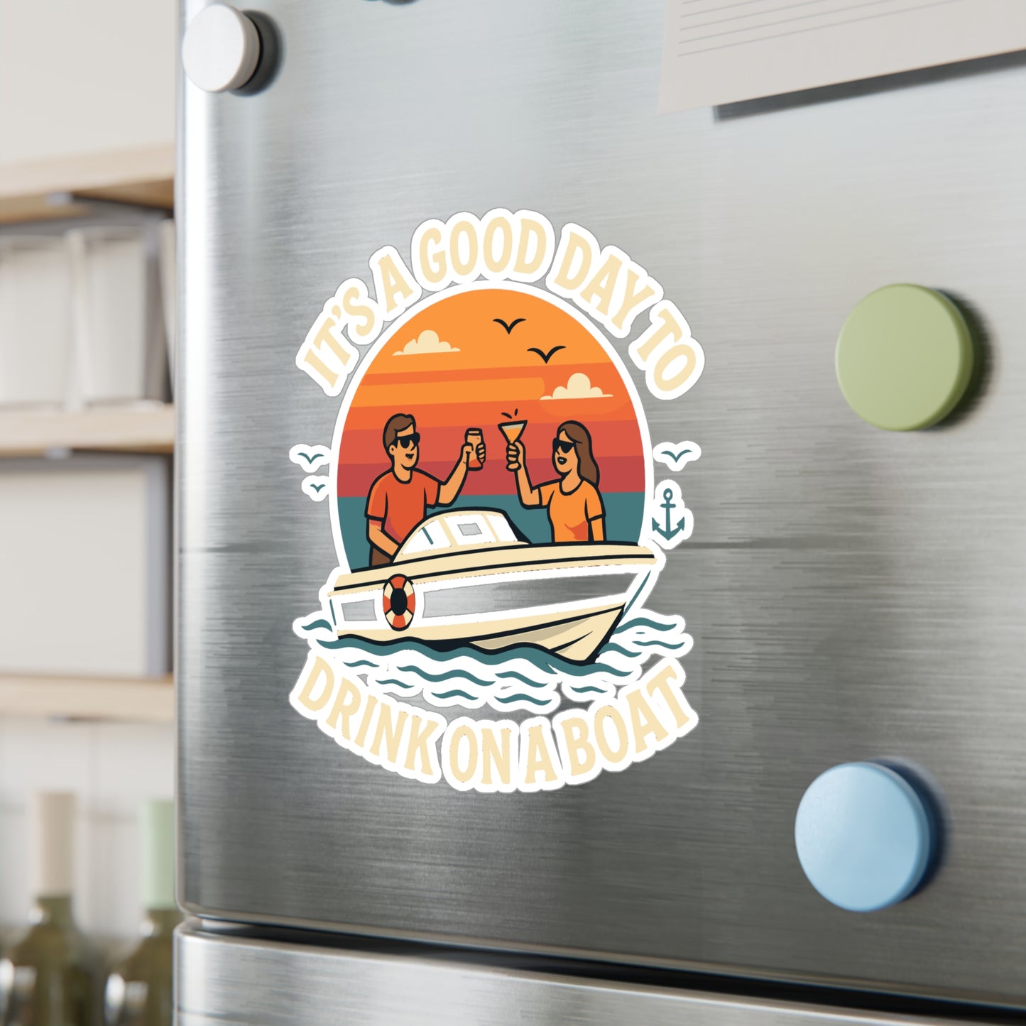 Boating Sticker – It's A Good Day To Drink On A Boat Decals for Boat, Captain, or Sailor – Waterproof Vinyl for Laptop, Water Bottle