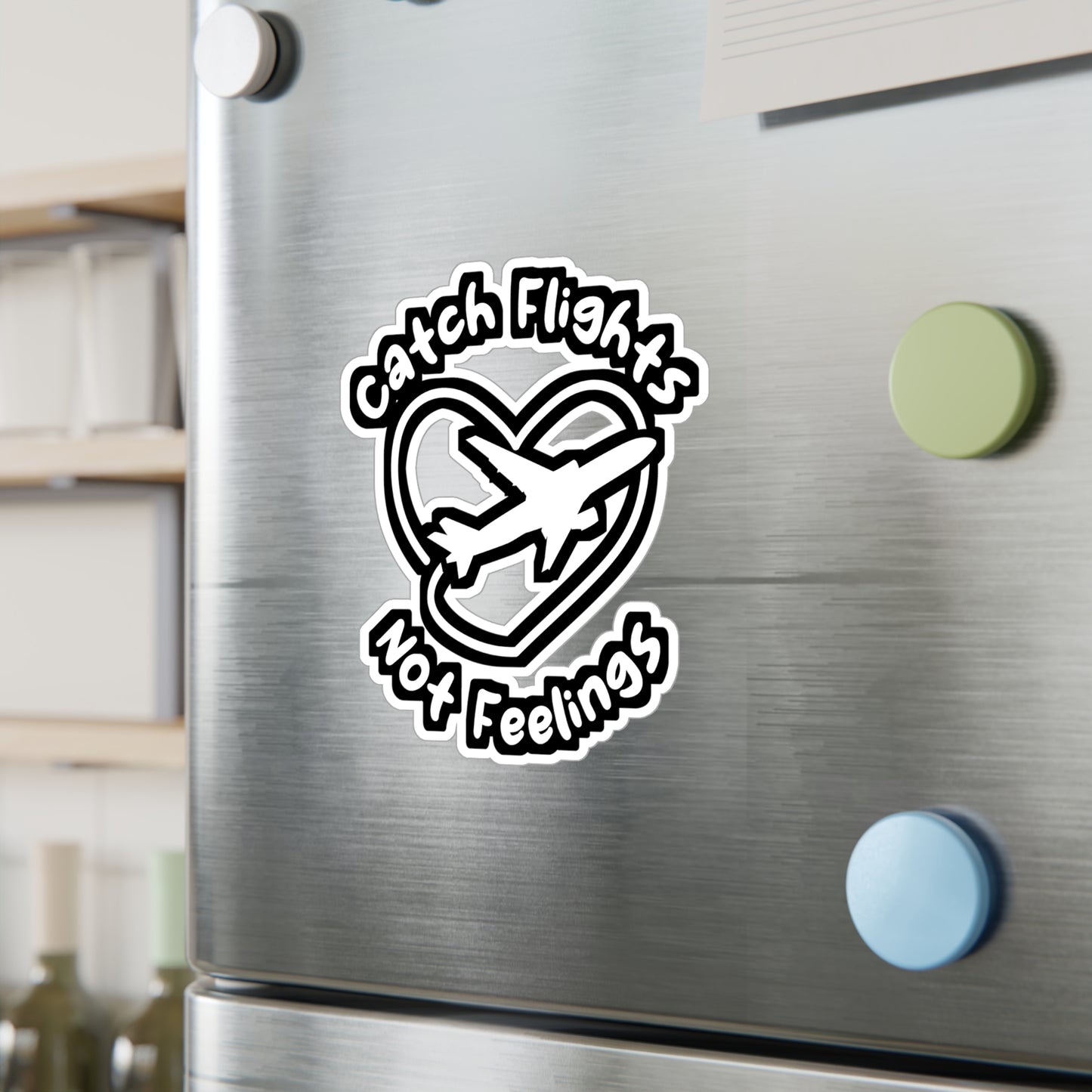 Catch Flights Not Feelings - Airport Sticker for Laptop Sticker. Water Bottle Sticker, Vinyl Flight Decal - Airport Gift