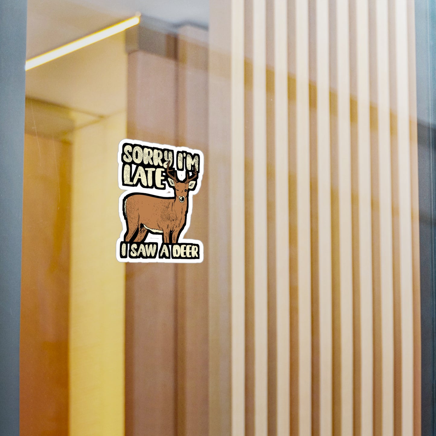 Sorry I'm Late I Saw A Deer - Deer Sticker for Car Window Laptop Sticker. Water Bottle Sticker, Vinyl Venison Decal, Elk Sticker - Deer Gift