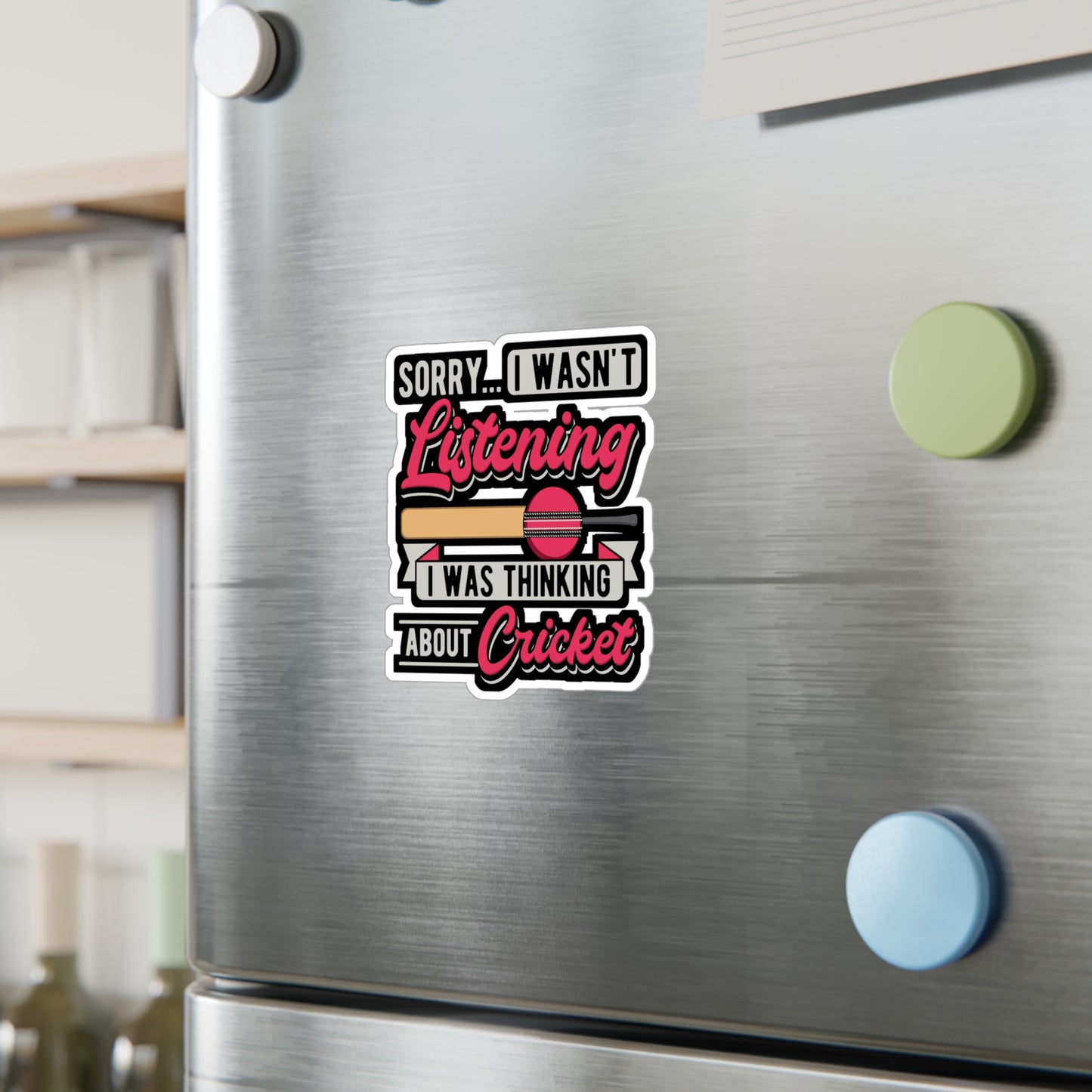 Sorry... I Wasn't Listening I Was Thinking About Cricket - Cricket Sticker for Laptop Sticker. Water Bottle Sticker, Vinyl Bat Decal - Cricket Gift